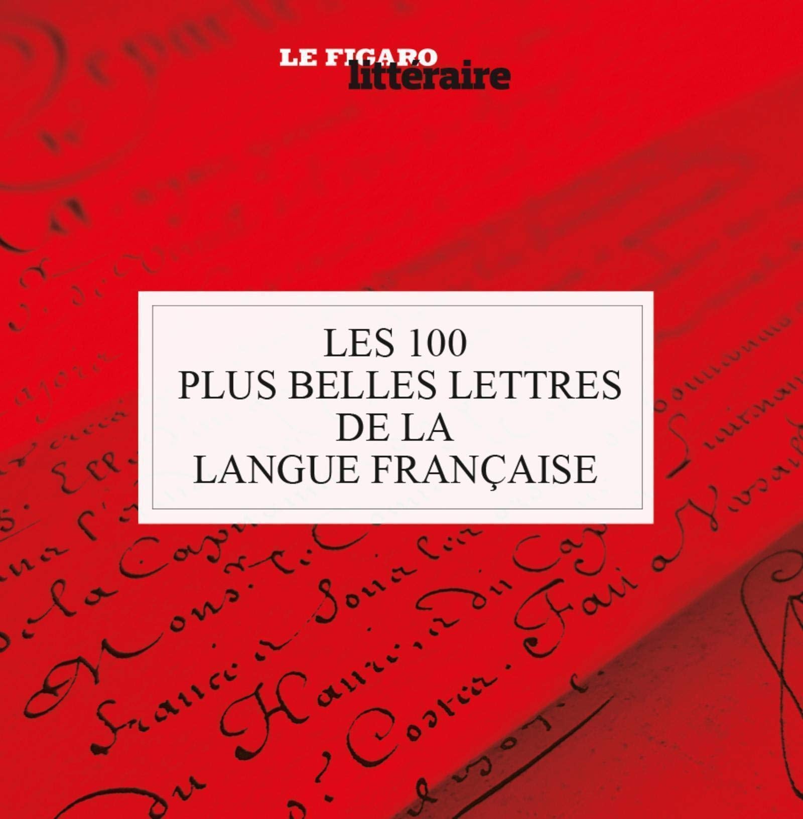Les 100 plus belles lettres de la langue française book