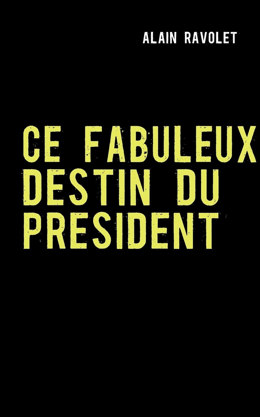 Product Image: Ce Fabuleux Destin du Président