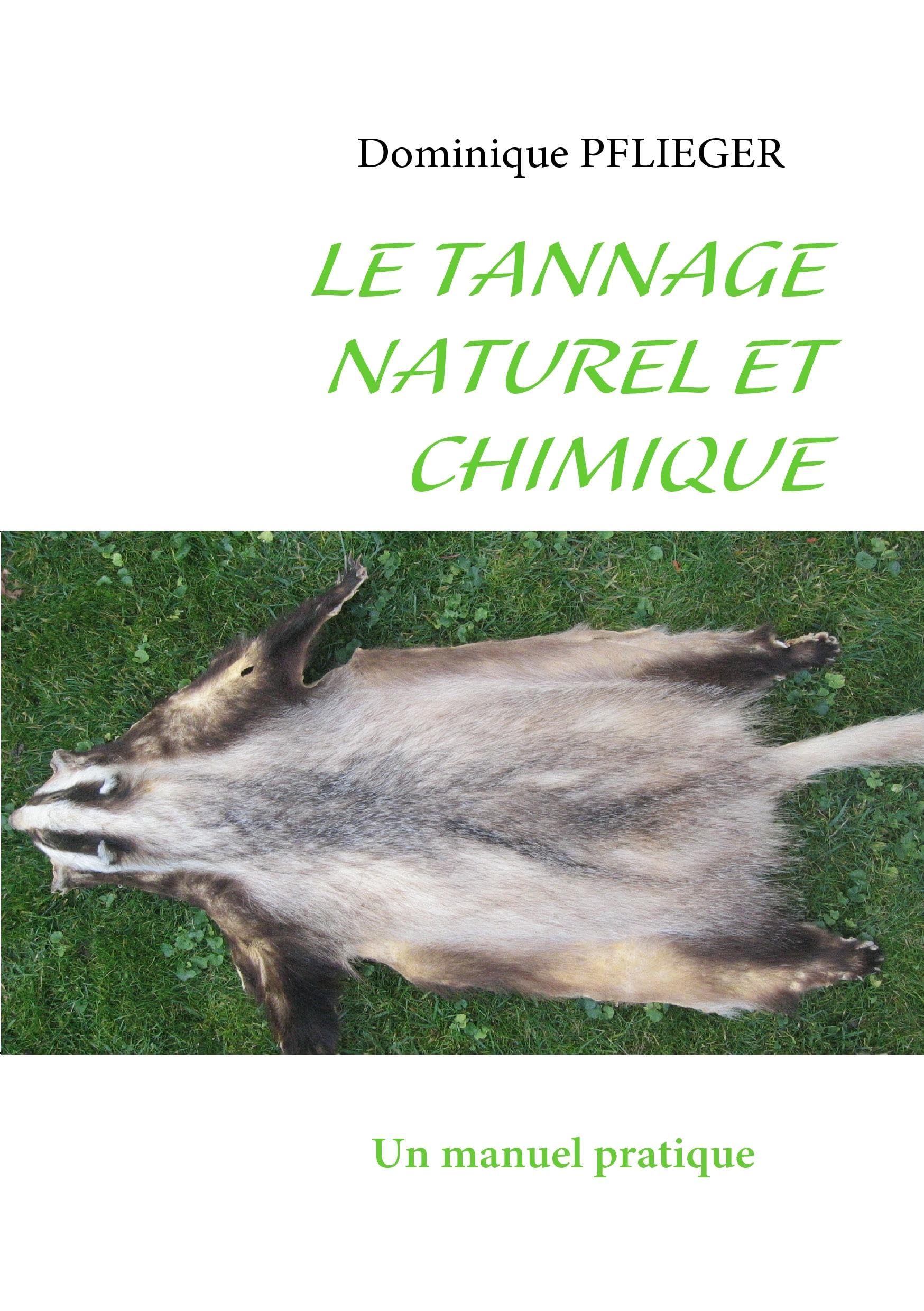 Le Tannage Naturel et Chimique: Un manuel pratique book