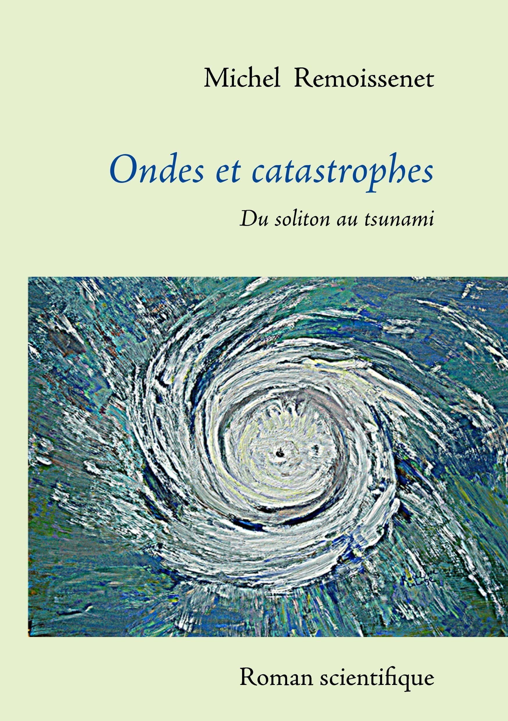 Ondes et Catastrophes - Du Soliton au Tsunami book