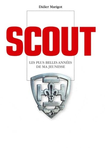 Scout: Les plus belles années de ma jeunesse book