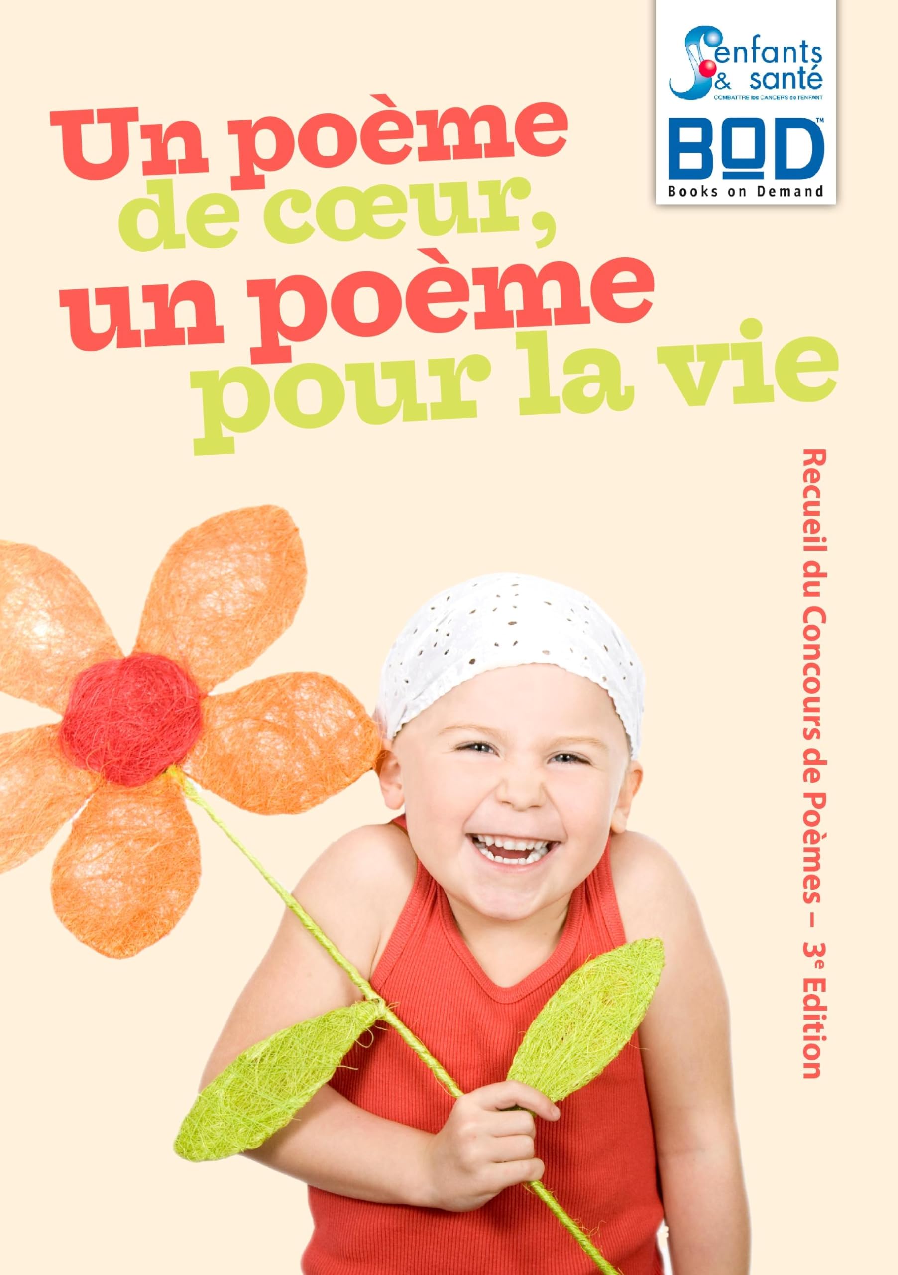 Un poème de coeur, un poème pour la vie - Edition 2010: Recueil du Concours de Poèmes - 3e Edition book