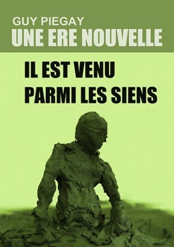 Une ère nouvelle: Il est venu parmi les siens book