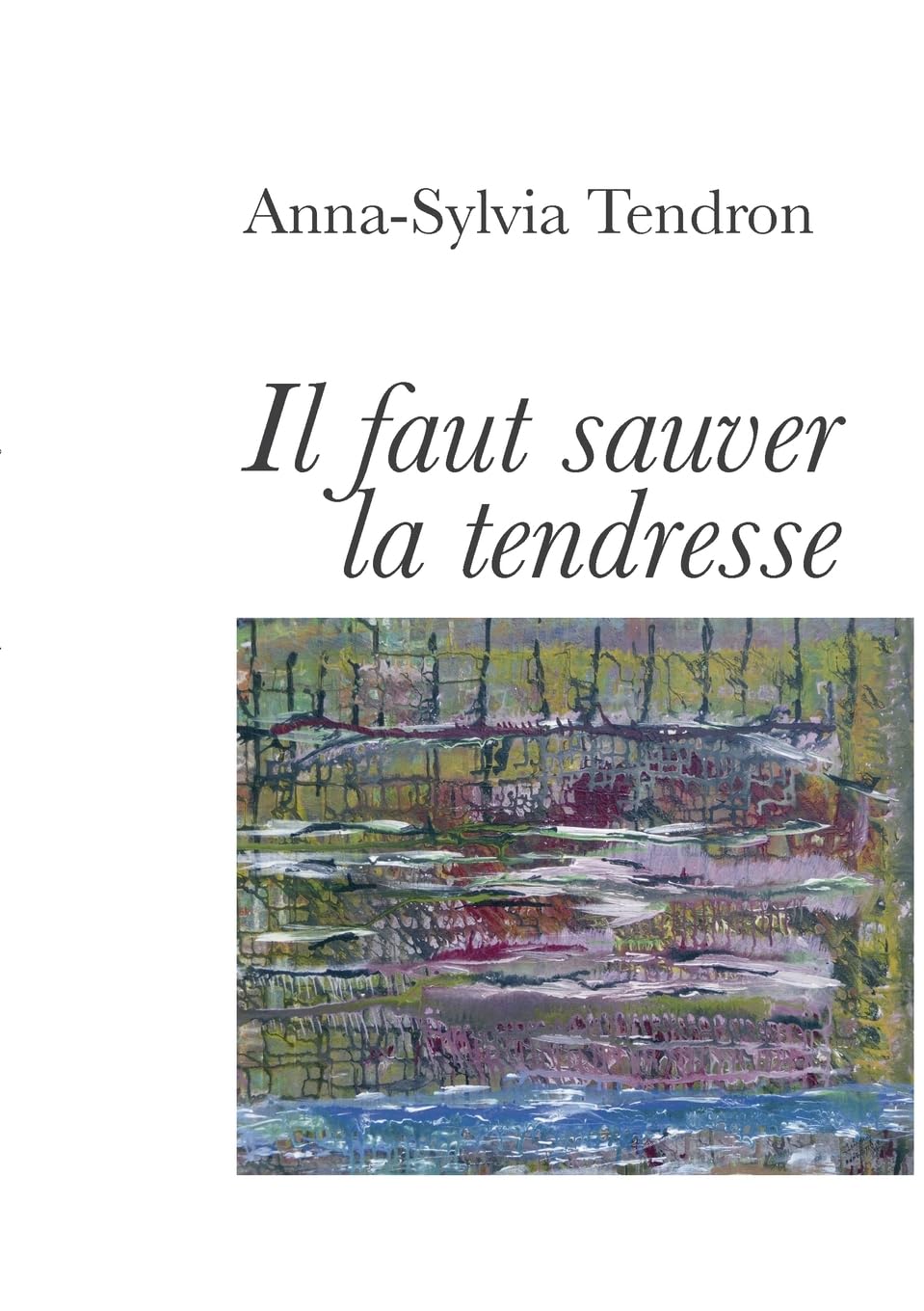 il faut sauver la tendresse: IL FAUT SAUVER LA TENDRESSE book