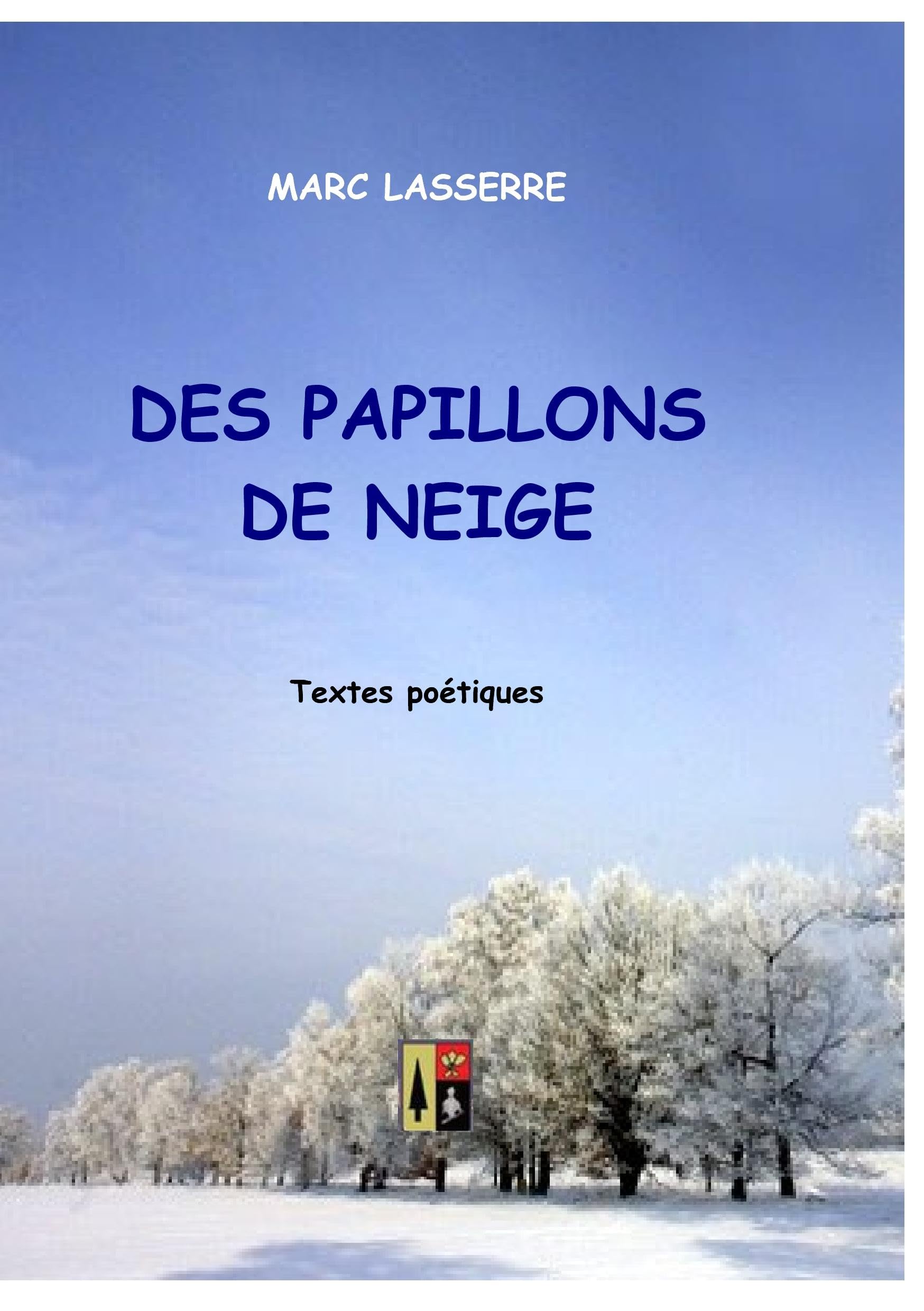 DES PAPILLONS DE NEIGE: Textes poétiques book
