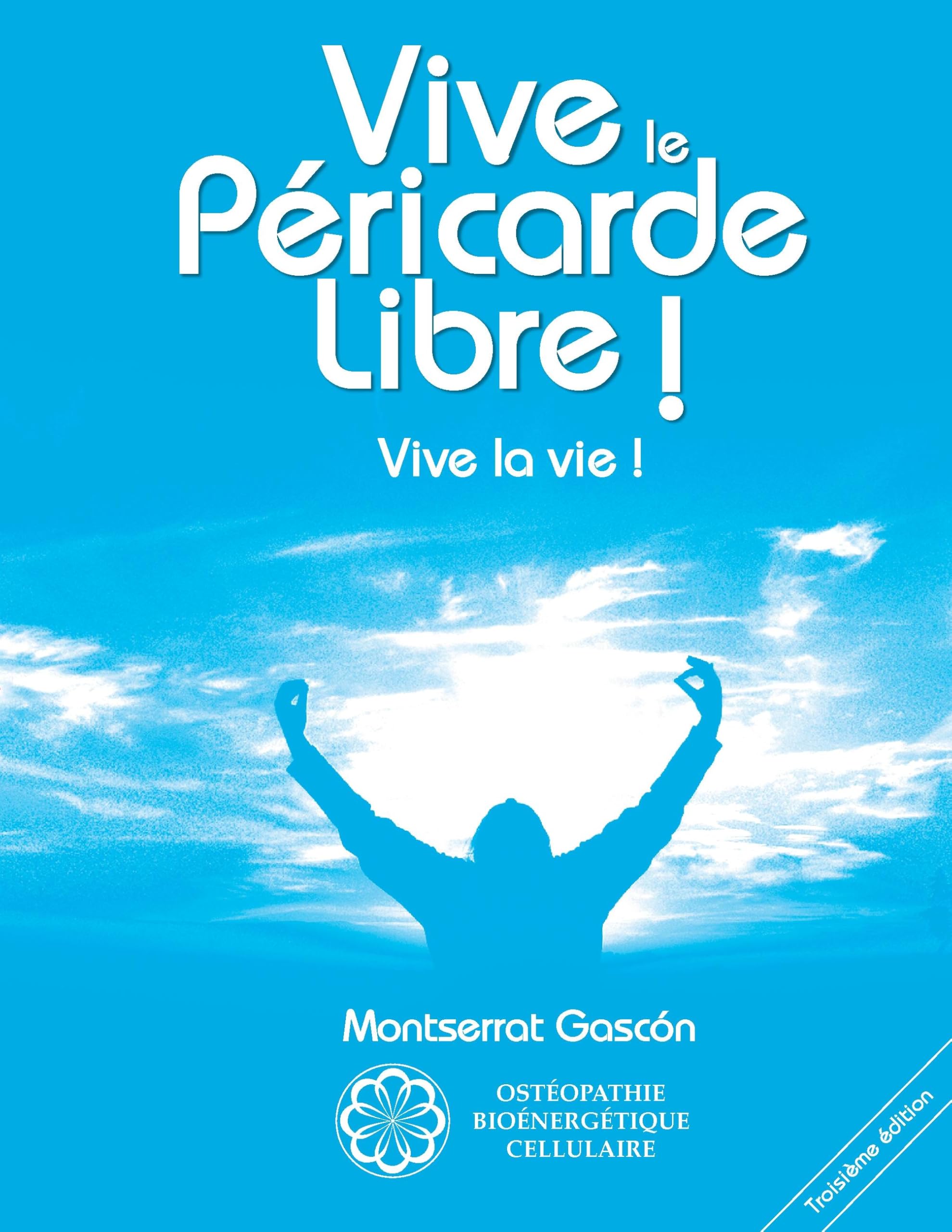 Vive le Péricarde Libre !: Vive la Vie ! Medicine