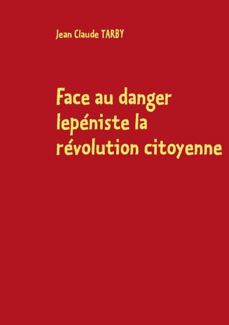 Face au danger lepéniste, la révolution citoyenne book