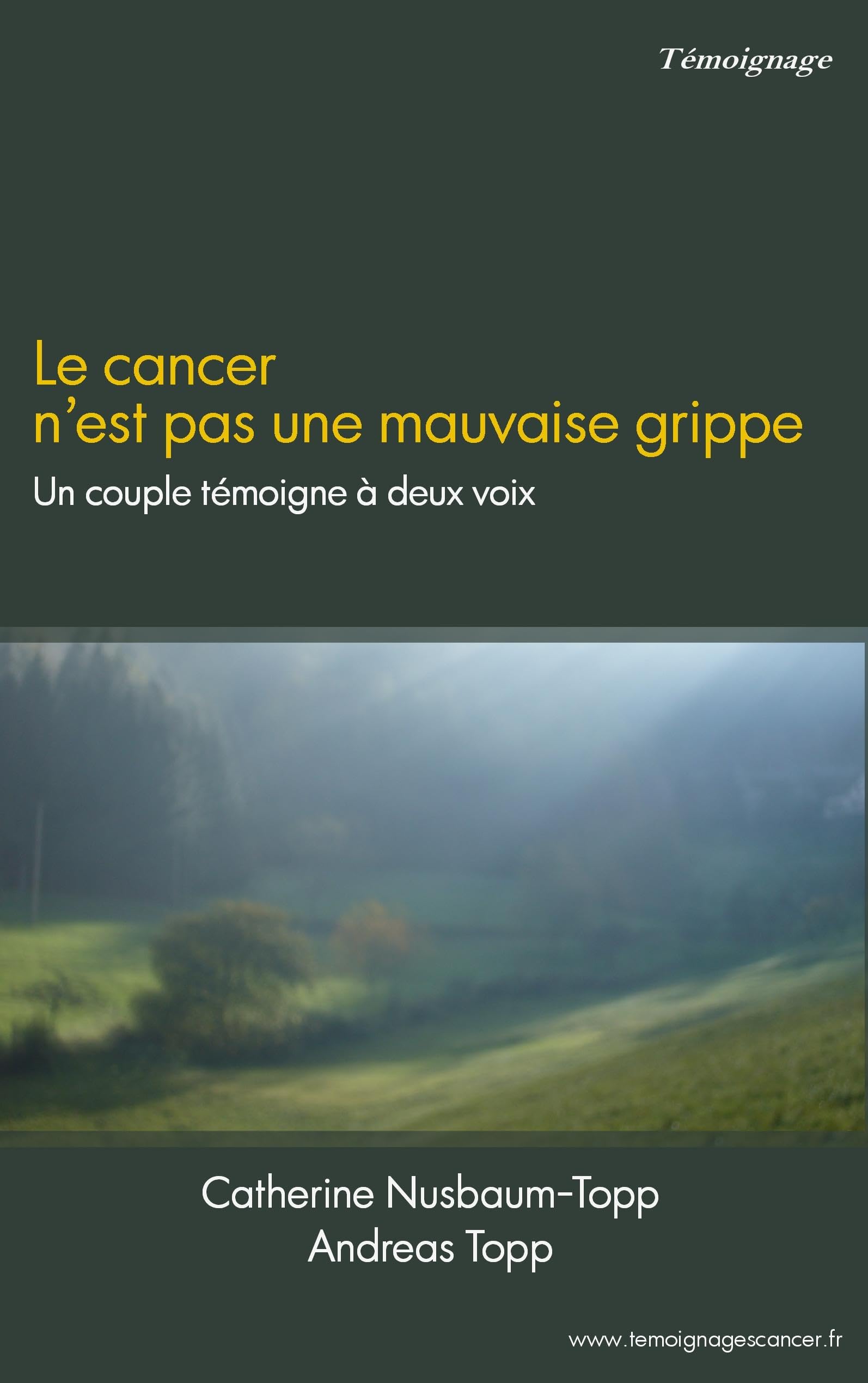 LE CANCER N'EST PAS UNE MAUVAISE GRIPPE: LE CANCER N'EST PAS UNE MAUVAISE GRIPPE (0000) book