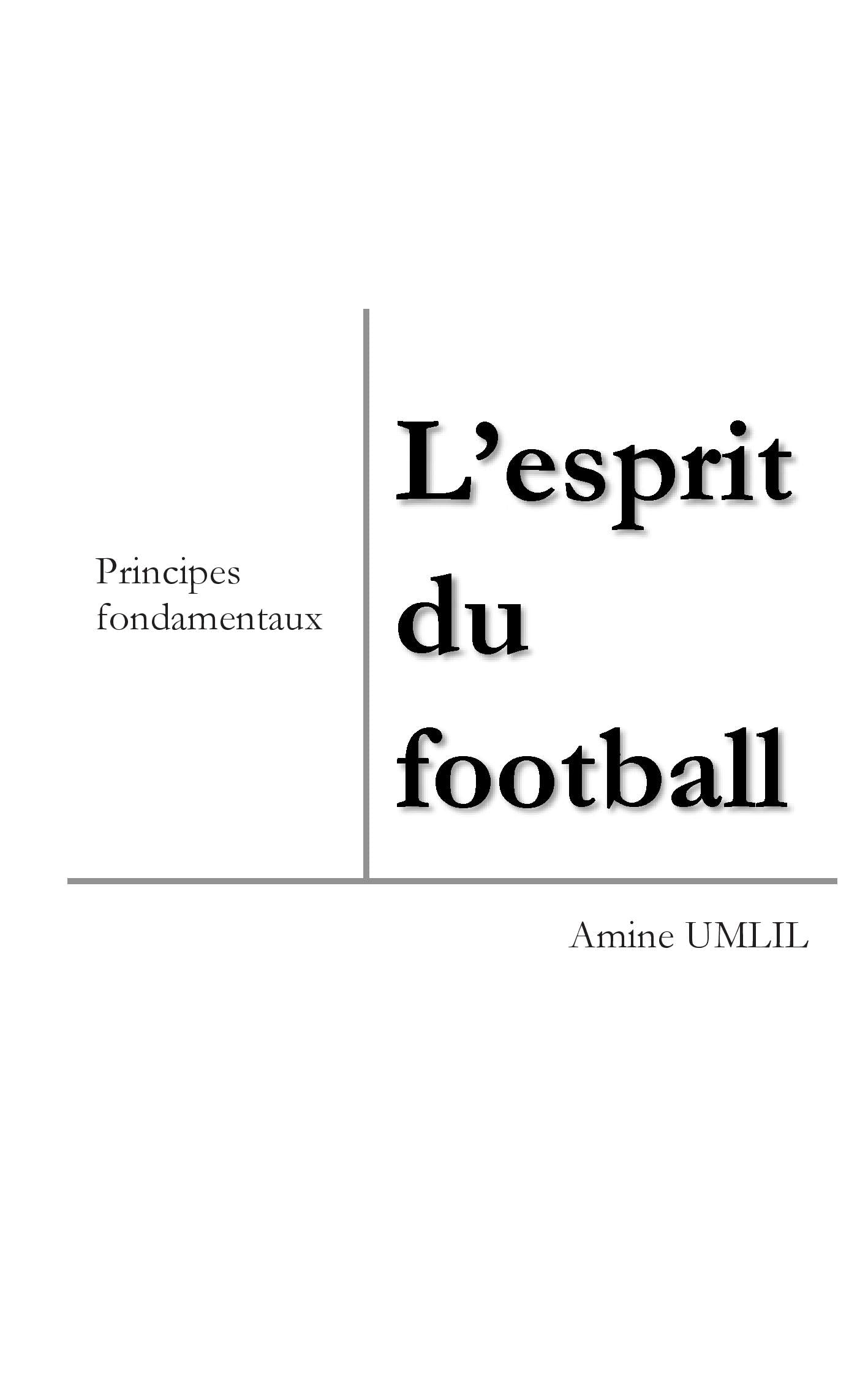 L'esprit du football: Principes fondamentaux book
