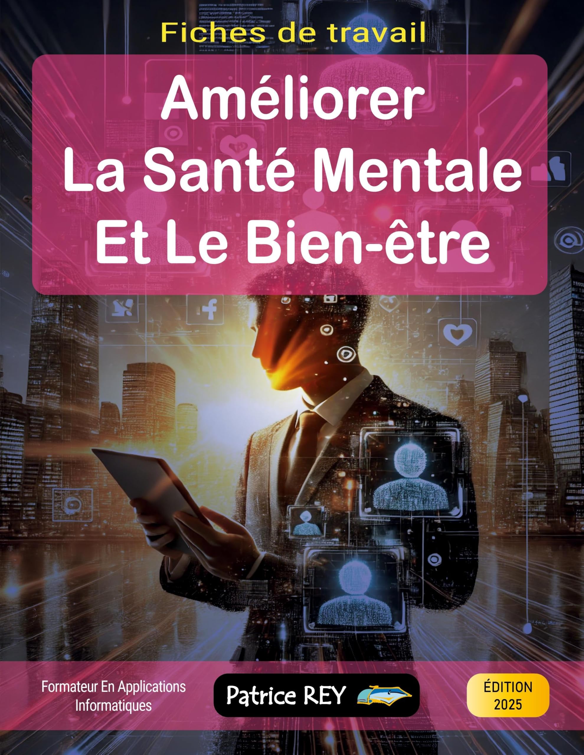 Améliorer la santé mentale et le bien-être: fiches de travail book