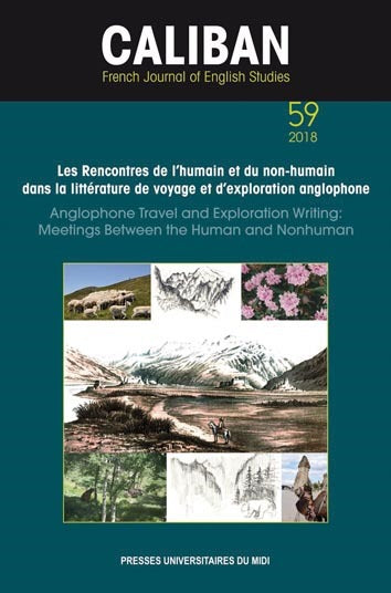Caliban, n° 59. Les rencontres de l'humain et du non-humain dans la littérature de voyage et d'exploration anglophone. Anglophone travel and exploration writing, meetings between the human and nonhuman book