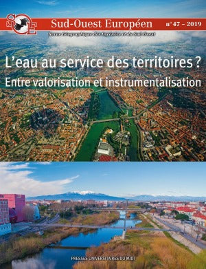 Sud-Ouest européen, n° 47. L'eau au service des territoires ? : entre valorisation et instrumentalisation book