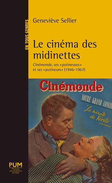 Le cinéma des midinettes : Cinémonde, ses potineuses et ses potineurs (1946-1967) Books