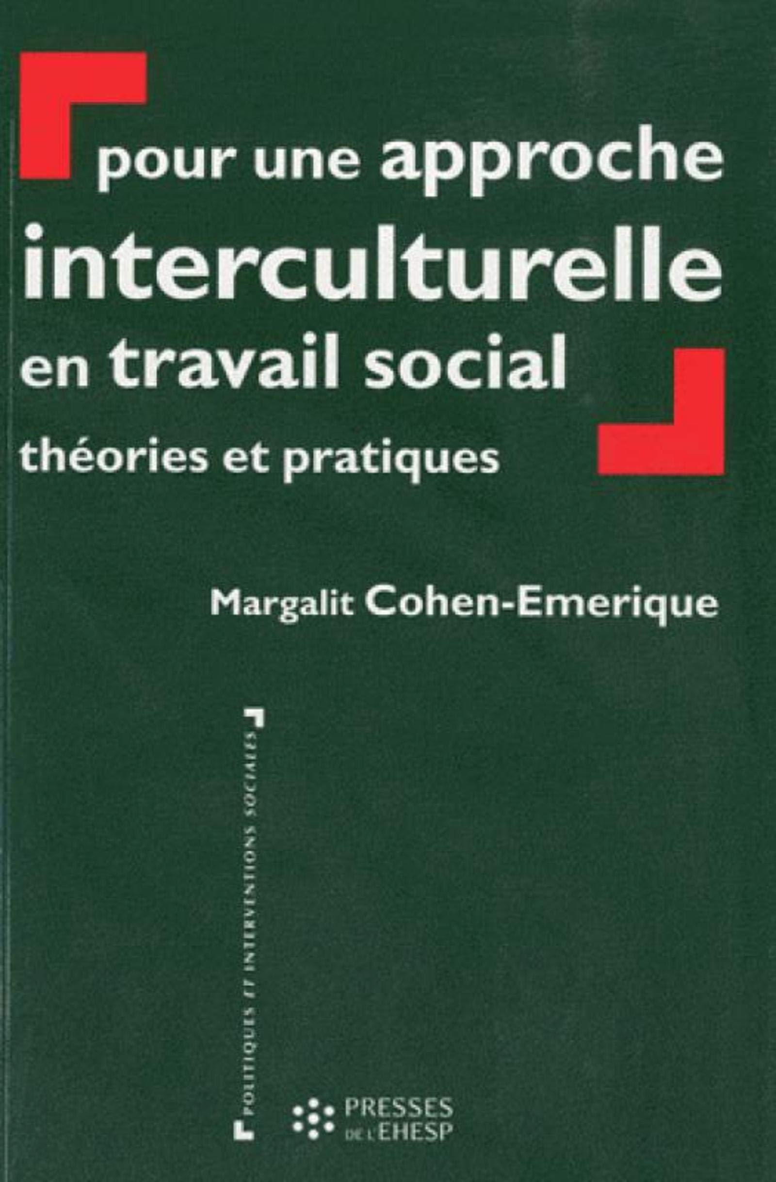 POUR UNE APPROCHE INTERCULTURELLE EN TRAVAIL SOCIAL: Théories et pratiques Books
