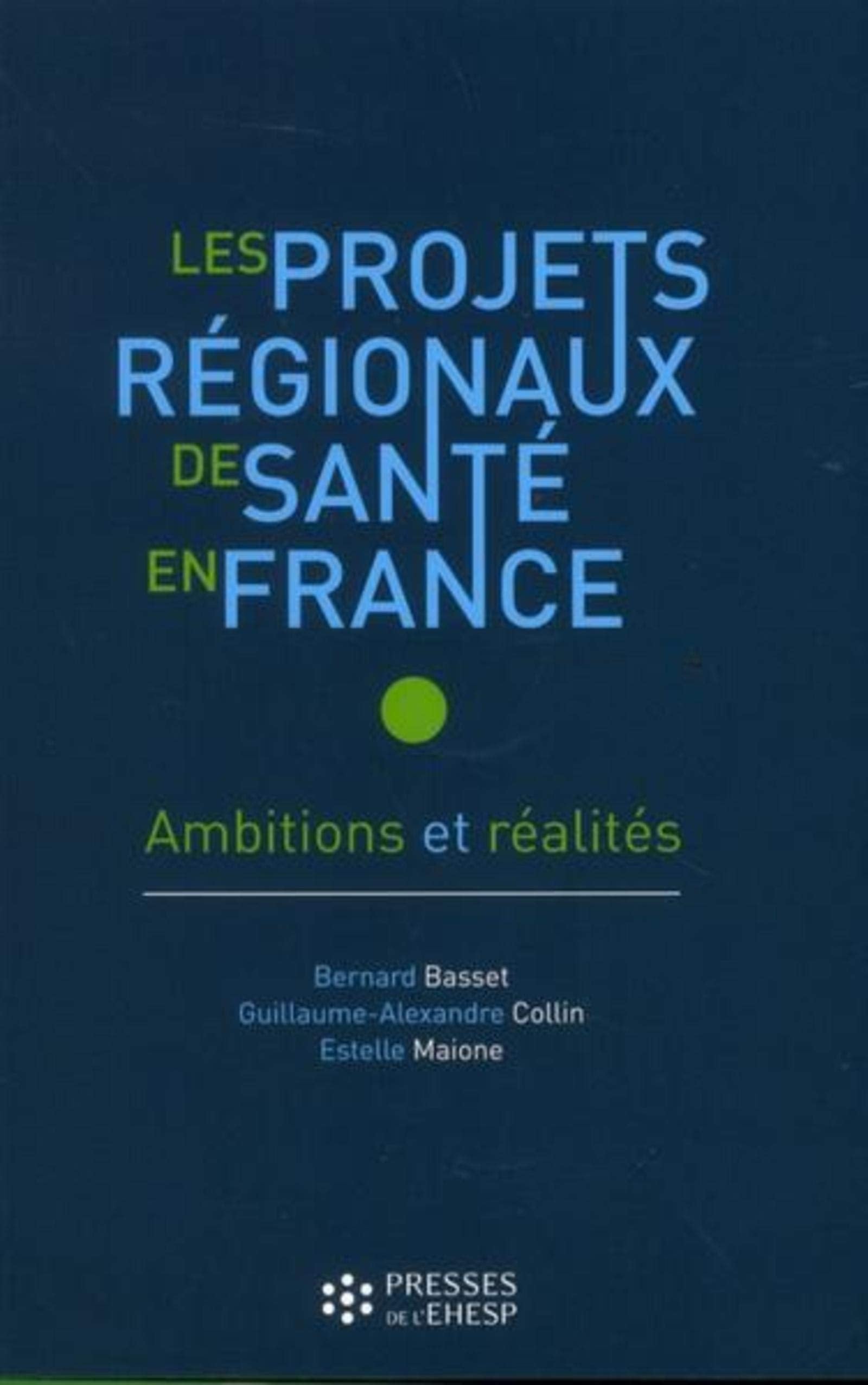 Les projets régionaux de santé en France: Ambitions et réalités book