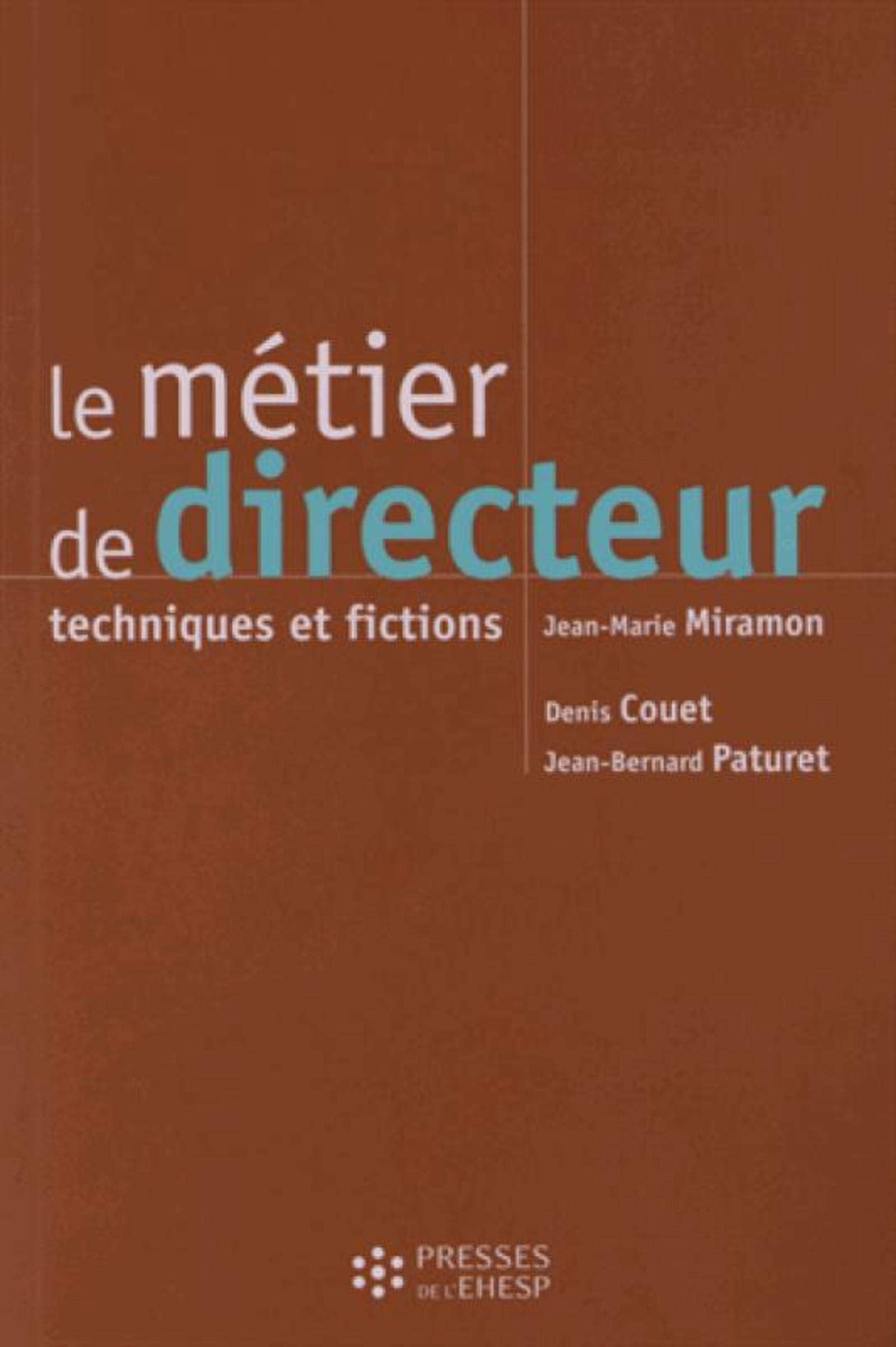 Le métier de directeur: Techniques et fictions book