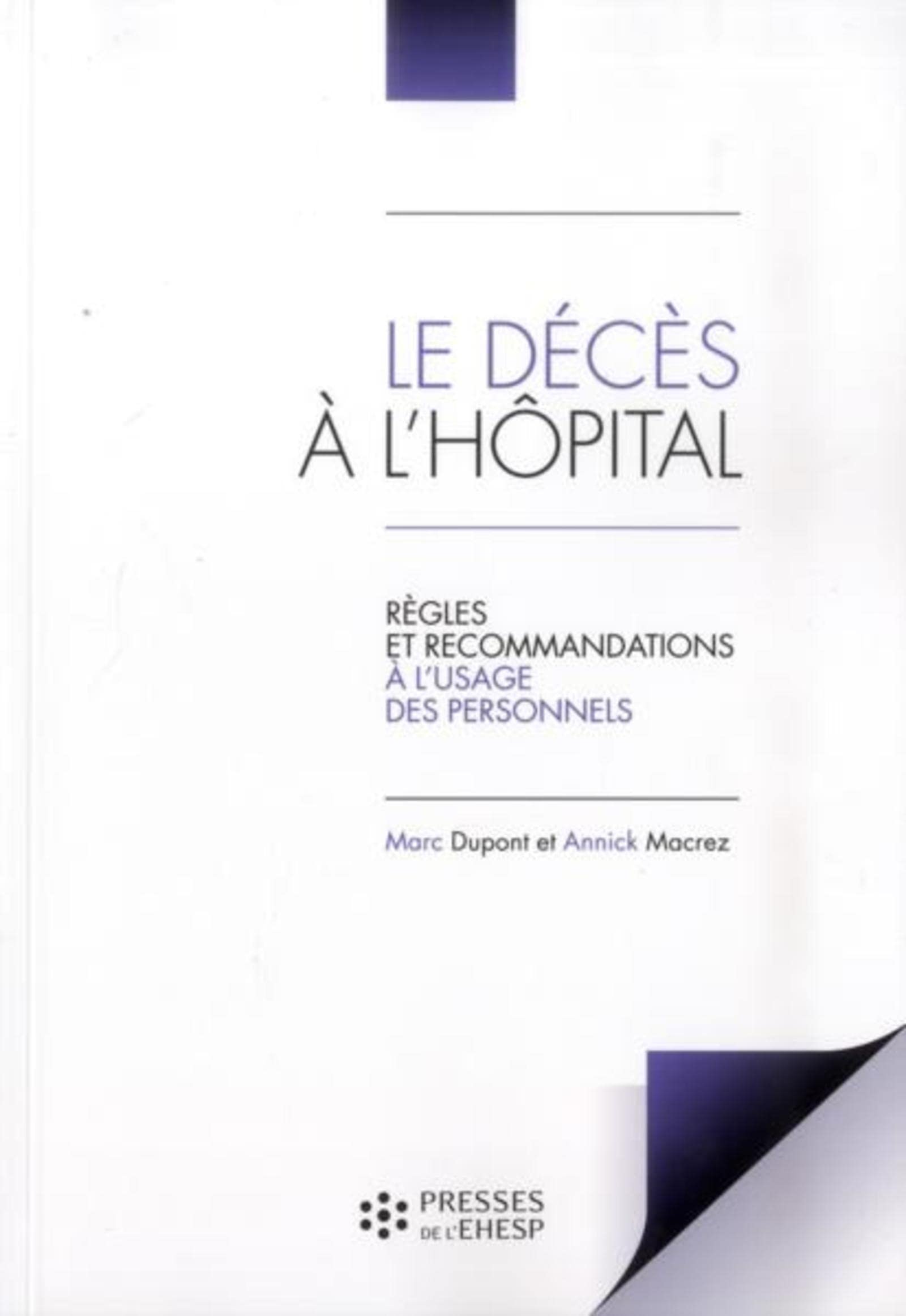 Le décès à l'hôpital 4 ème édition: Règles et recommandations à l'usage des personnels Politics & History