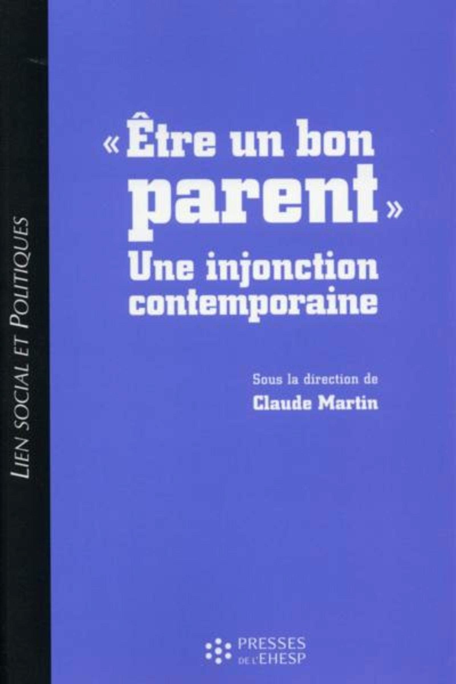 Etre un bon parent: Une injonction contemporaine Books