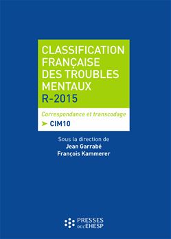 Classification française des troubles mentaux R-2015 : correspondance et transcodage CIM10 Medicine
