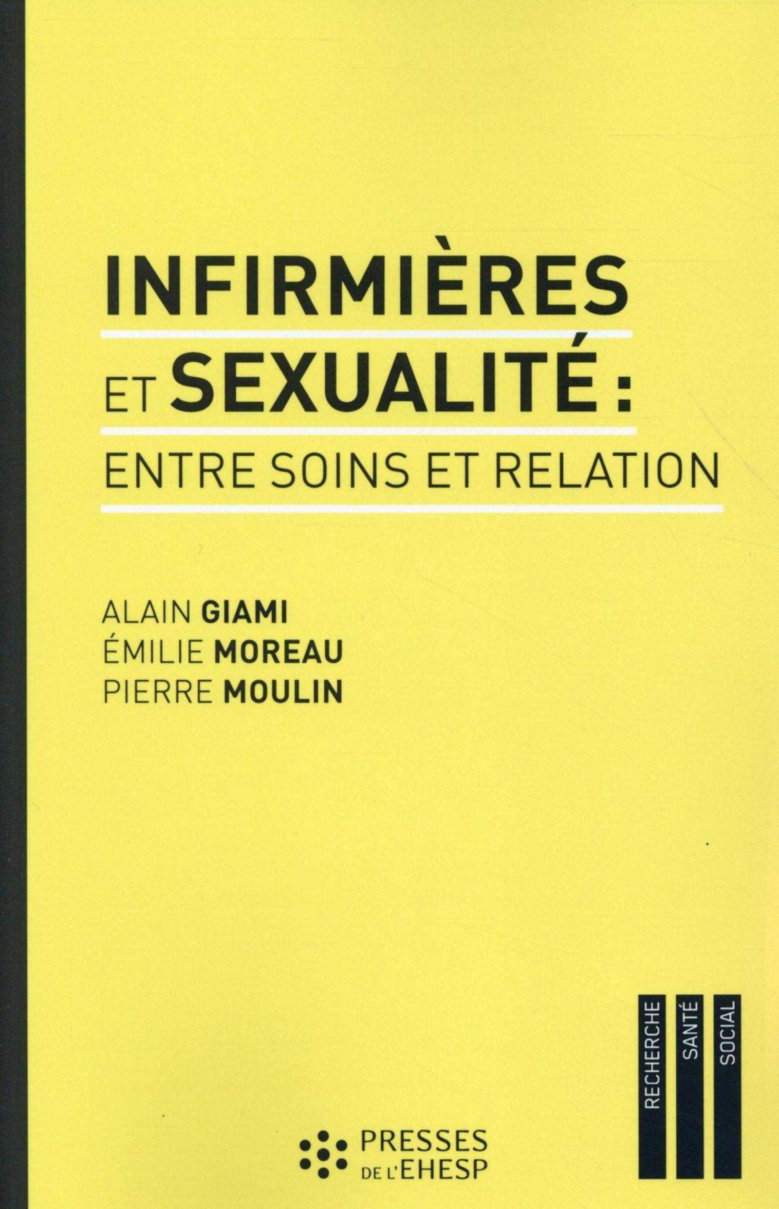 INFIRMIERES ET SEXUALITE ENTRE SOINS ET RELATION Books