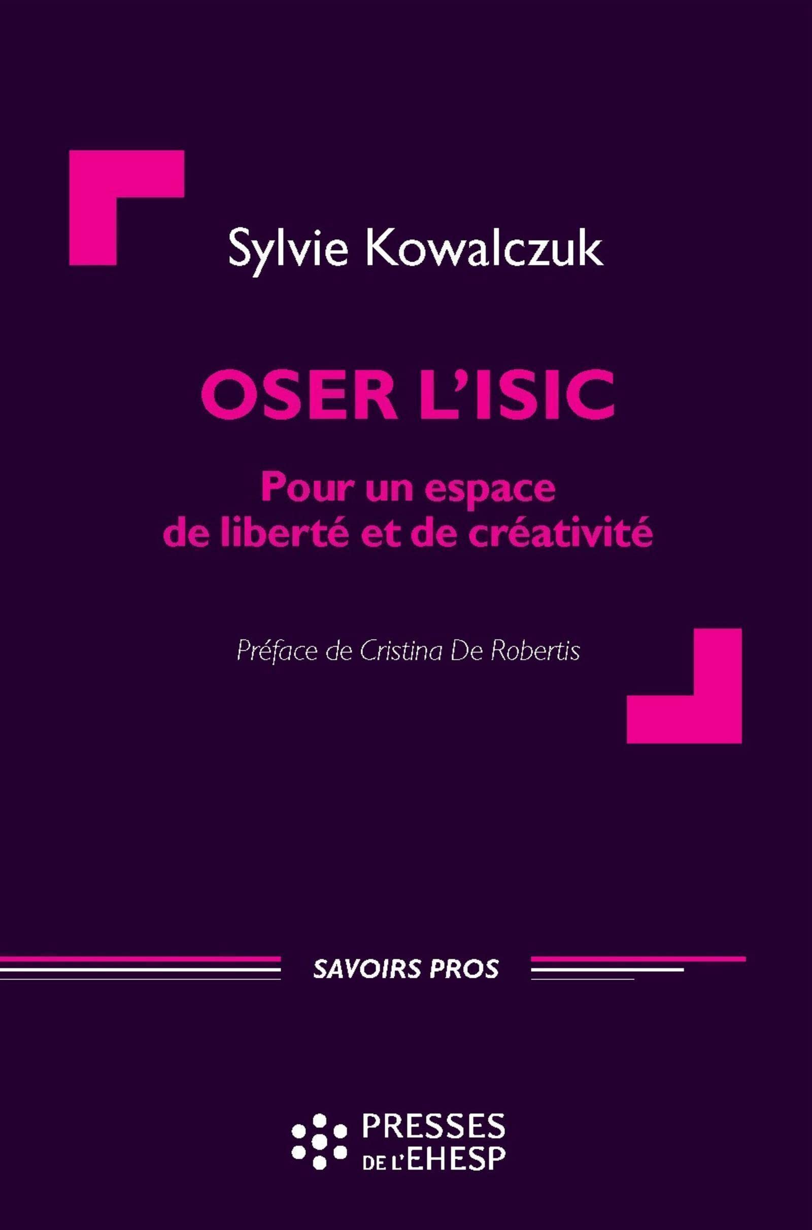 Oser l'ISIC: Pour un espace de liberté et de créativité Social Sciences