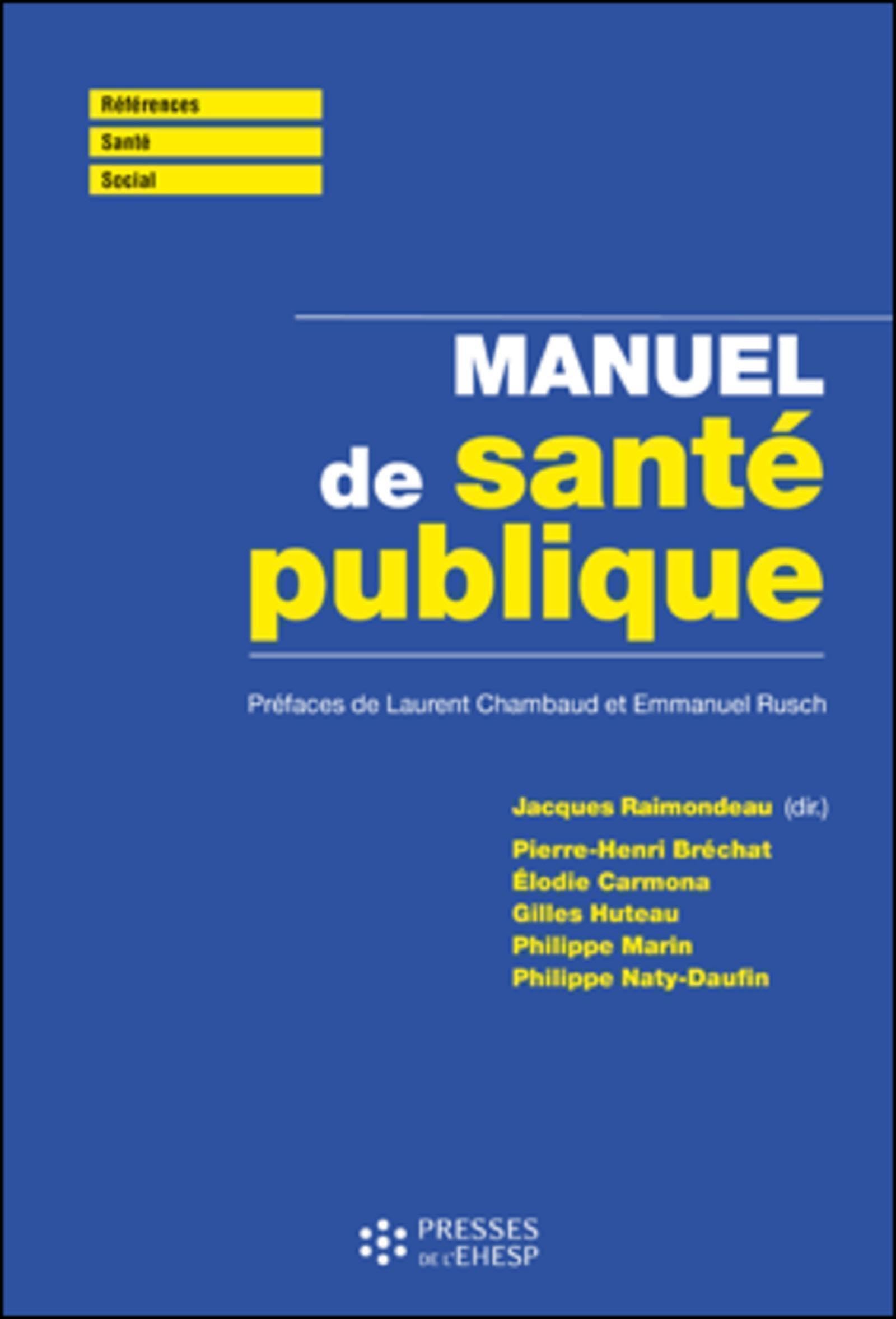 Manuel de santé publique: Préfaces de Laurent Chambaud et Emmanuel Rusch Medicine