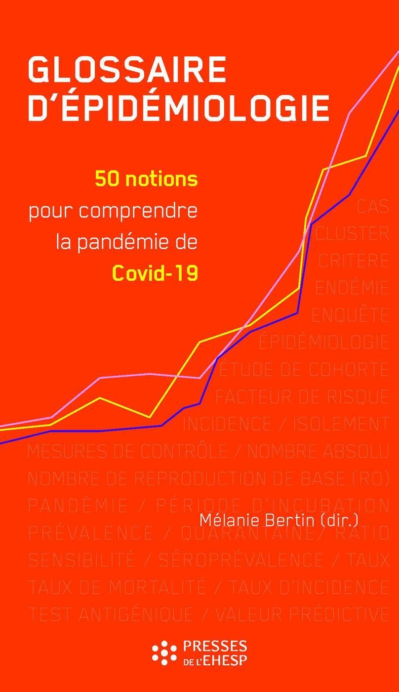 Glossaire d'épidémiologie: 50 notions pour comprendre la pandémie de Covid-19 Medicine