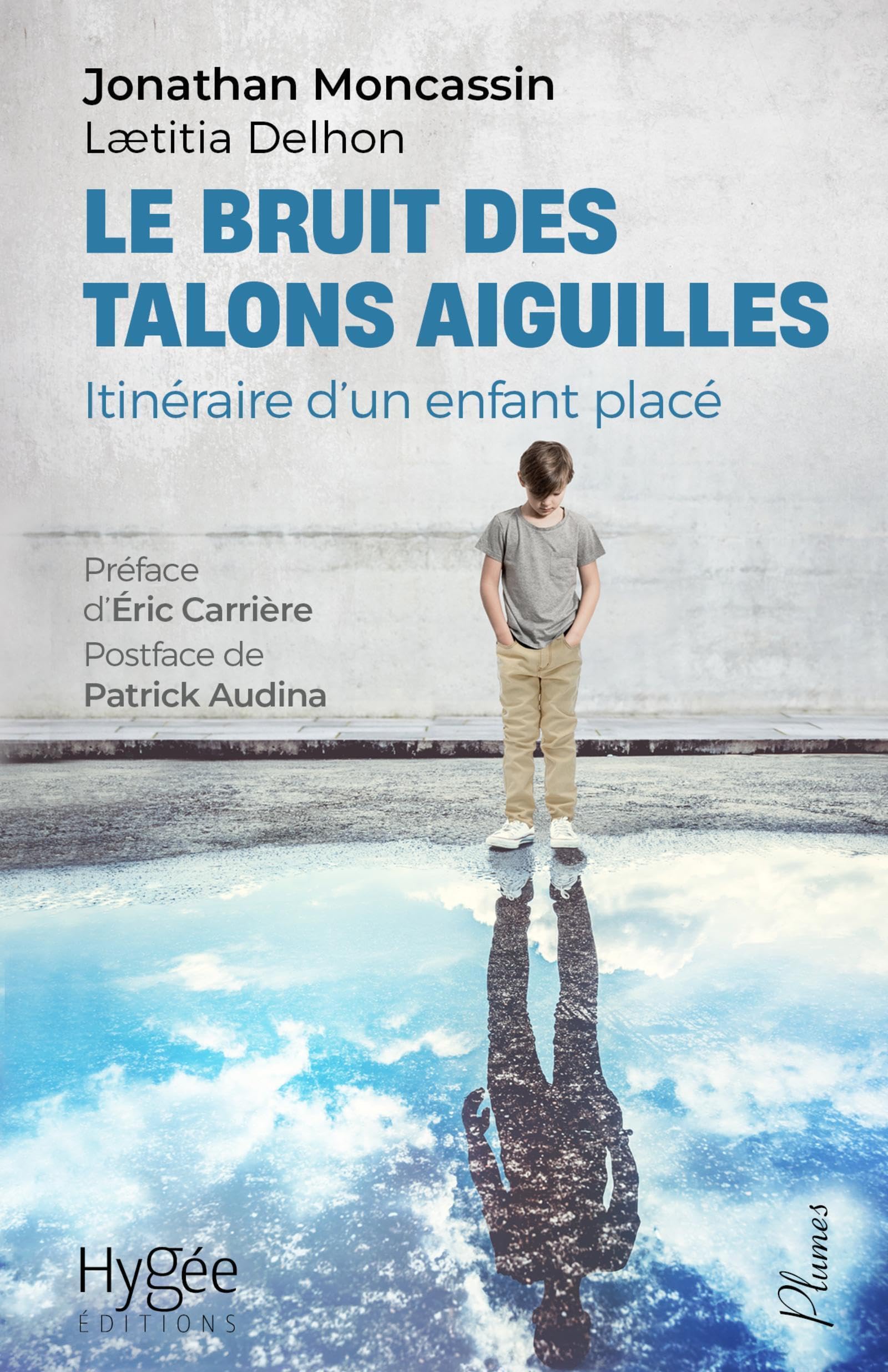 Le bruit des talons aiguilles: Itinéraire d'un enfant placé Books