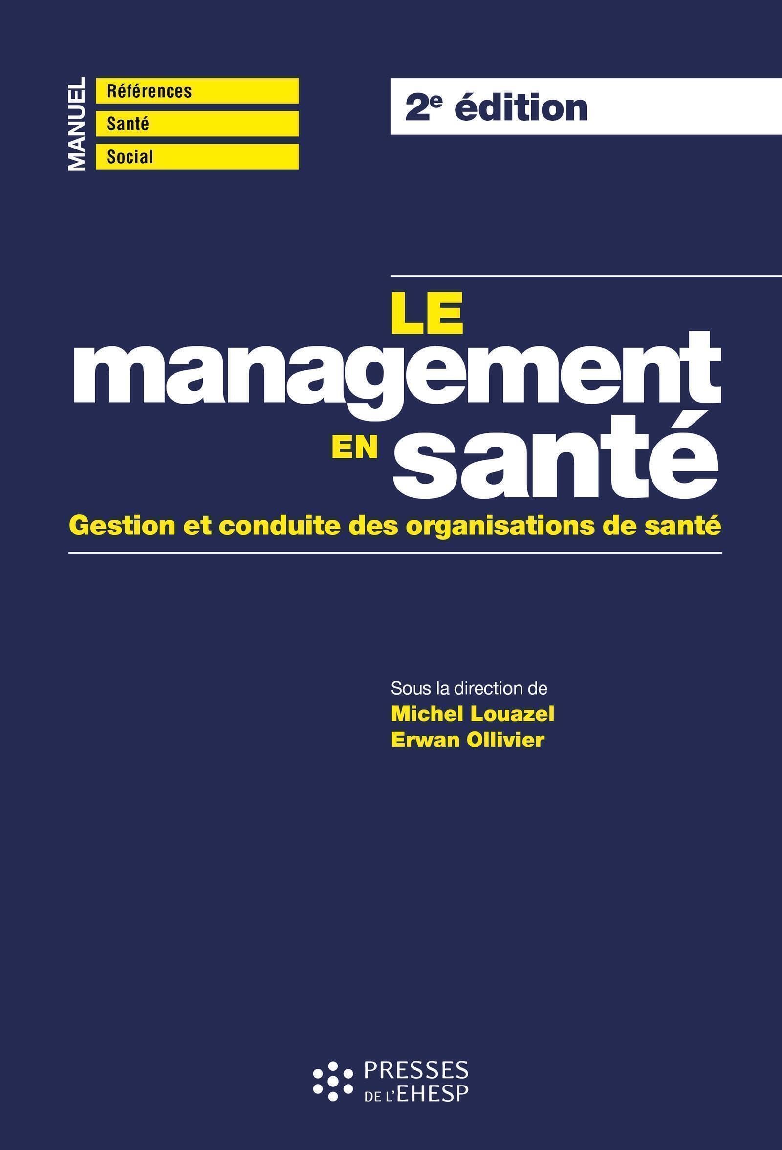 Le management en santé (2e éd.): Gestion et conduite des organisations de santé book