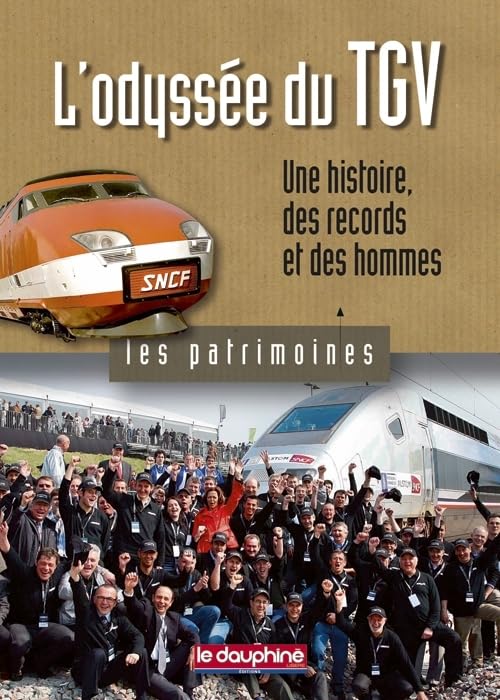 L'odyssée du TGV: Une histoire, des records et des hommes book