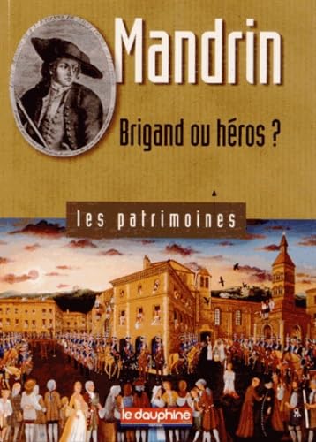 Mandrin: Brigand ou héros ? book
