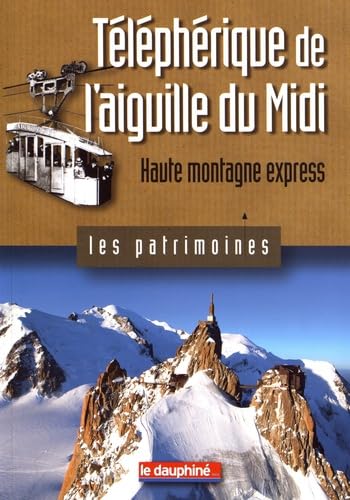 Téléphérique de l'aiguille du Midi haute montagne express Books