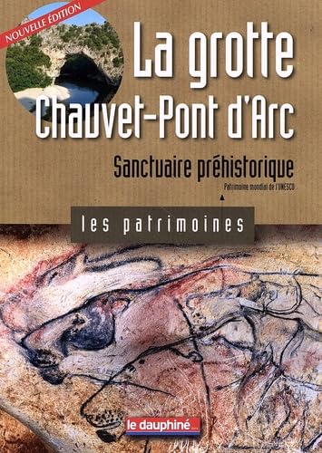 La grotte Chauvet-Pont d'Arc: Sanctuaire préhistorique Books