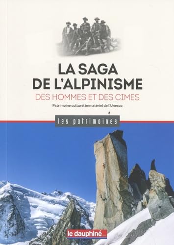 La saga de l'alpinisme: Des hommes et des cimes book