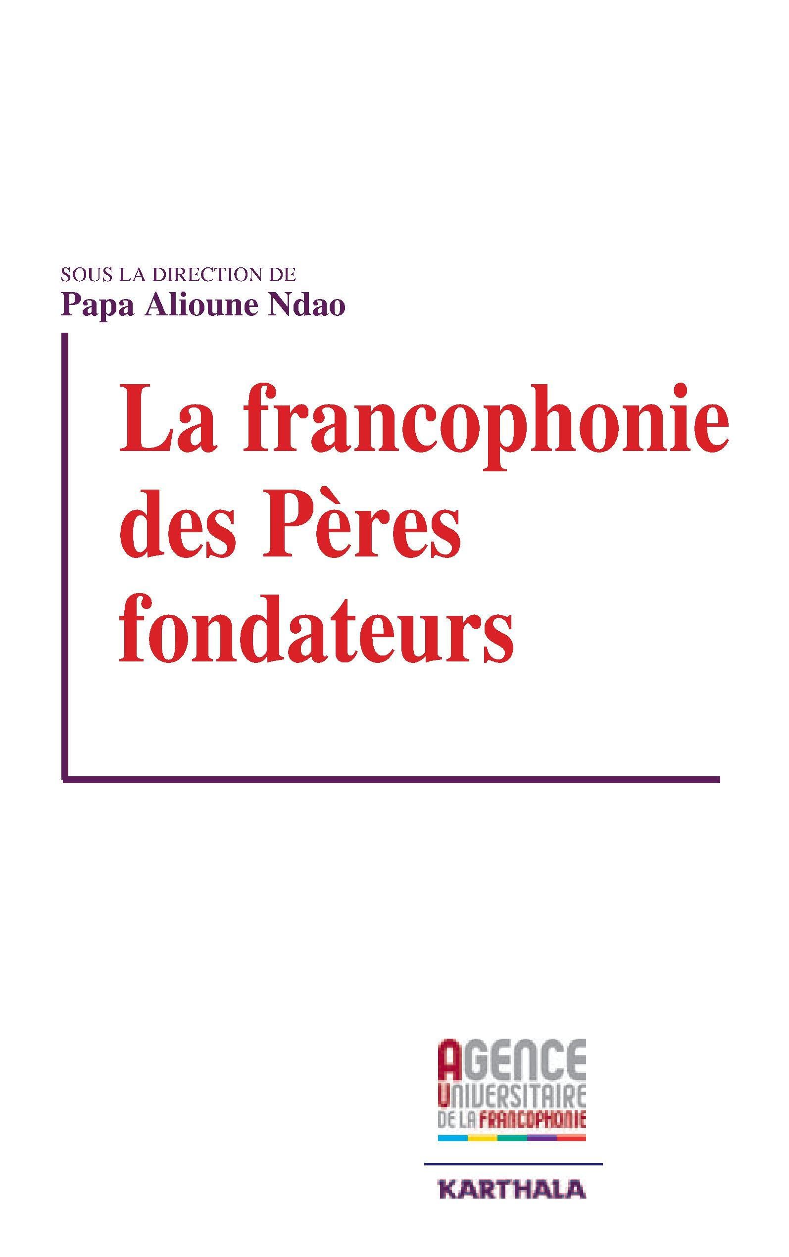 La francophonie des Pères fondateurs Foreign Languages ​​& Dictionaries