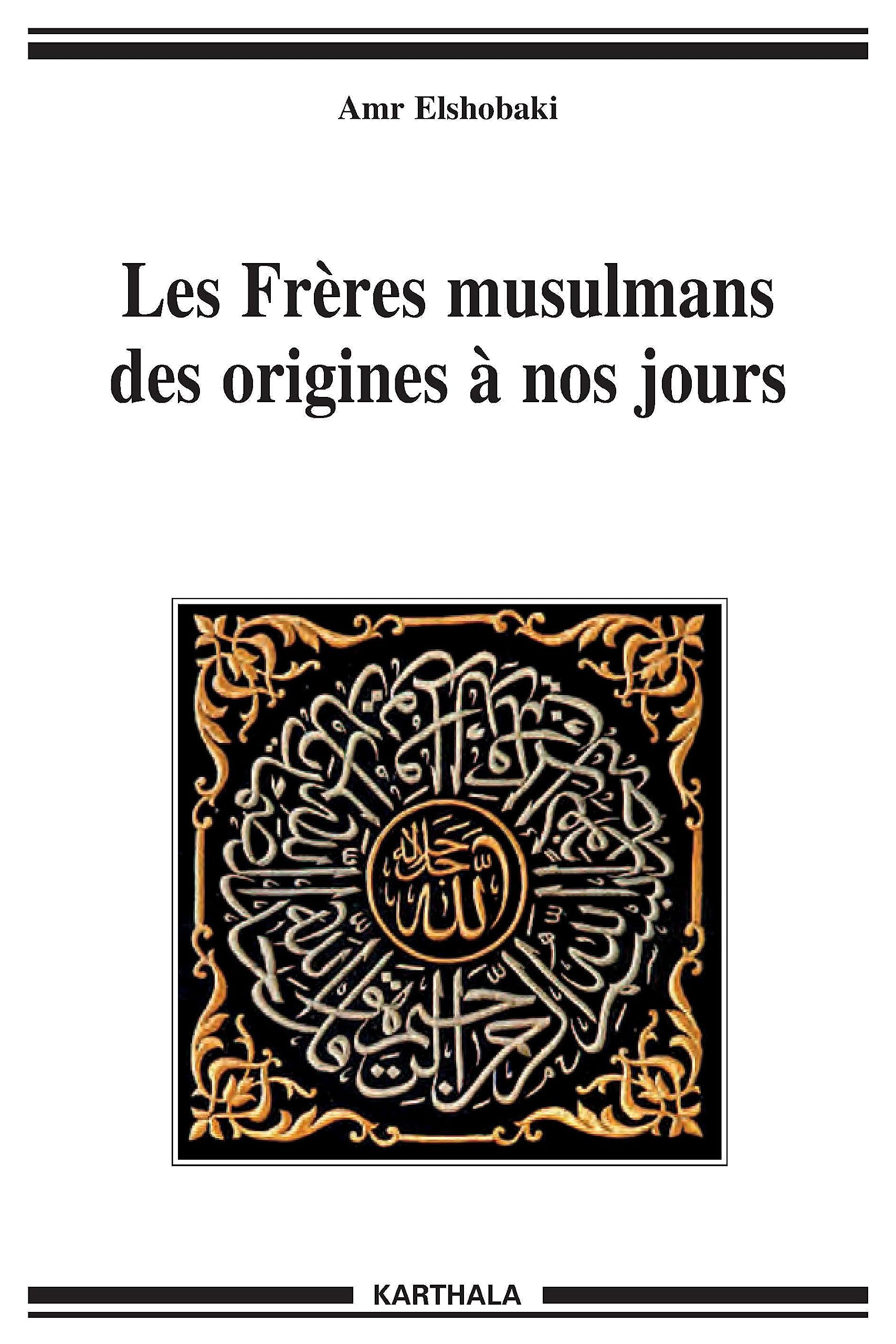 Les Frères musulmans des origines à nos jours Books