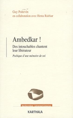 Ambedkar ! Des intouchables chantent leur libérateur - Poétique d'une mémoire de soi Essays & Short Stories