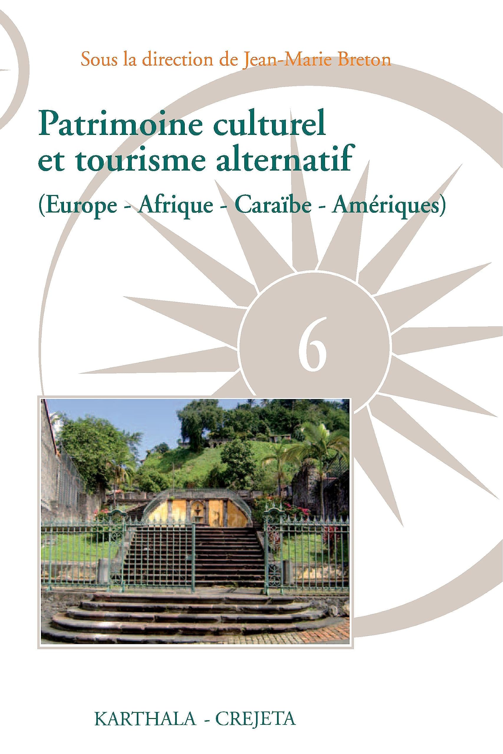 Patrimoine culturel et tourisme alternatif (Europe, Afrique, Caraïbe, Amériques) book