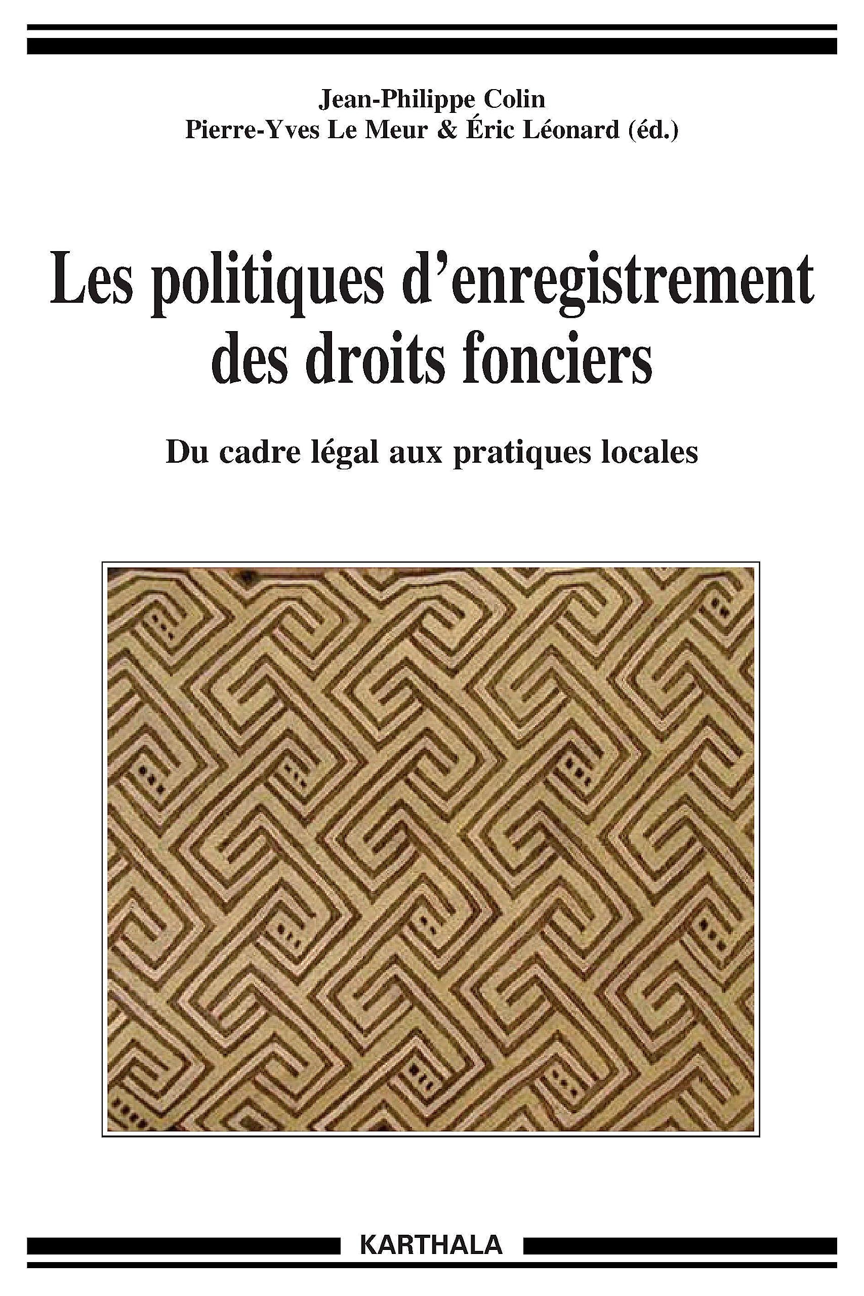 Les politiques d'enregistrement des droits fonciers. Du cadre légal aux pratiques locales book