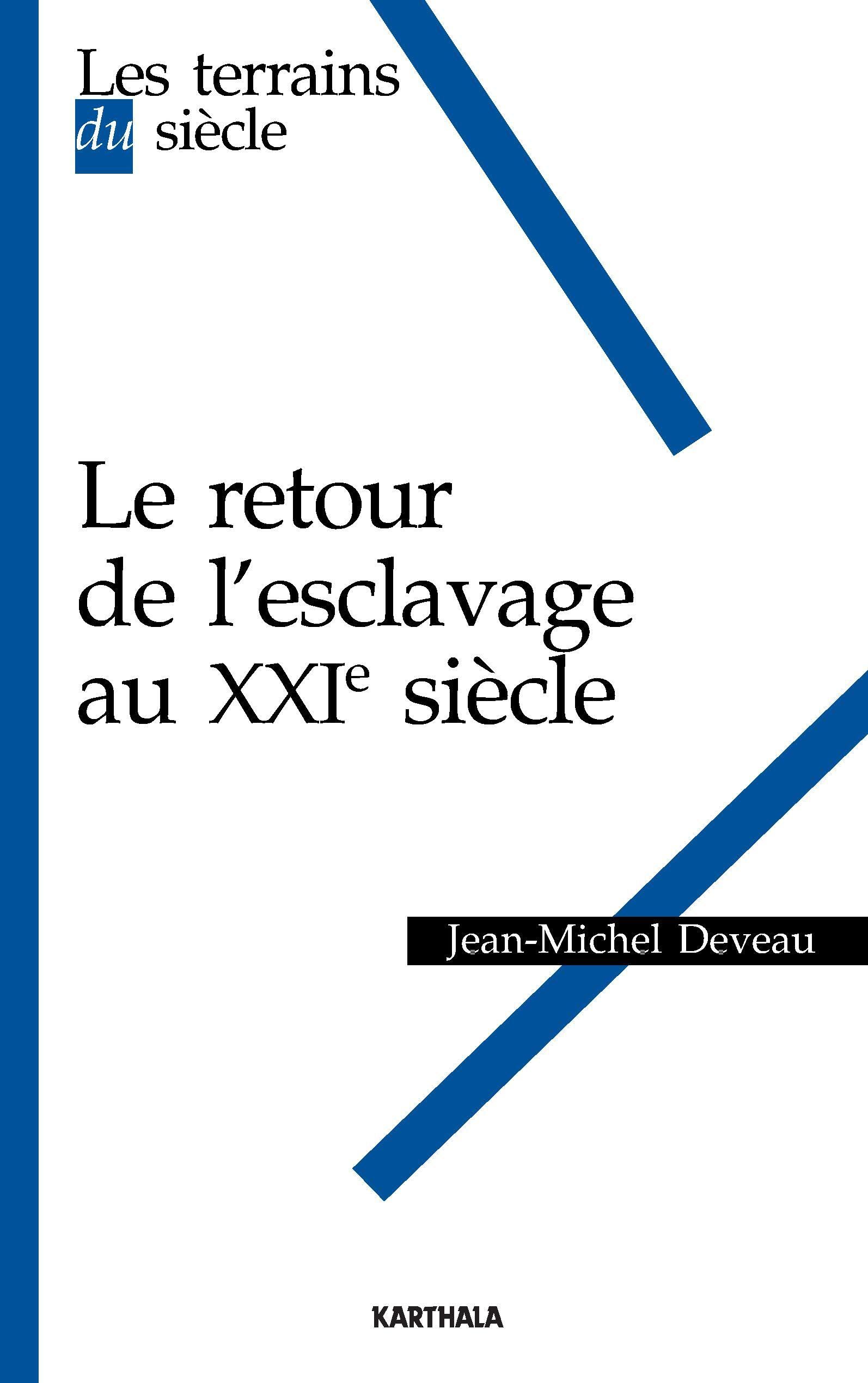 Le Retour de l'esclavage au XXIe siècle book