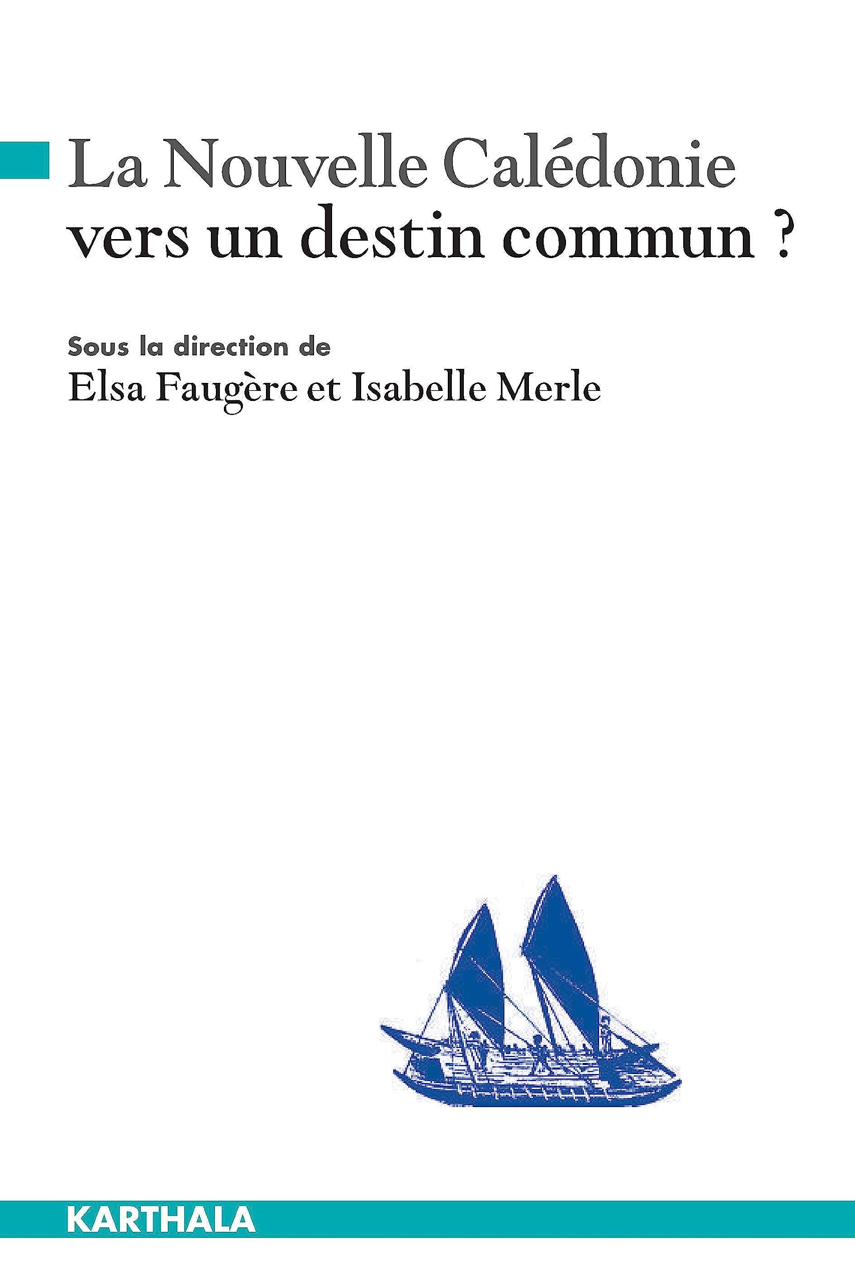 La Nouvelle-Calédonie, vers un destin commun ? book