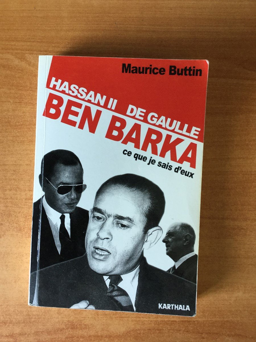 Ben Barka, Hassan II, De Gaulle. Ce que je sais d'eux Books