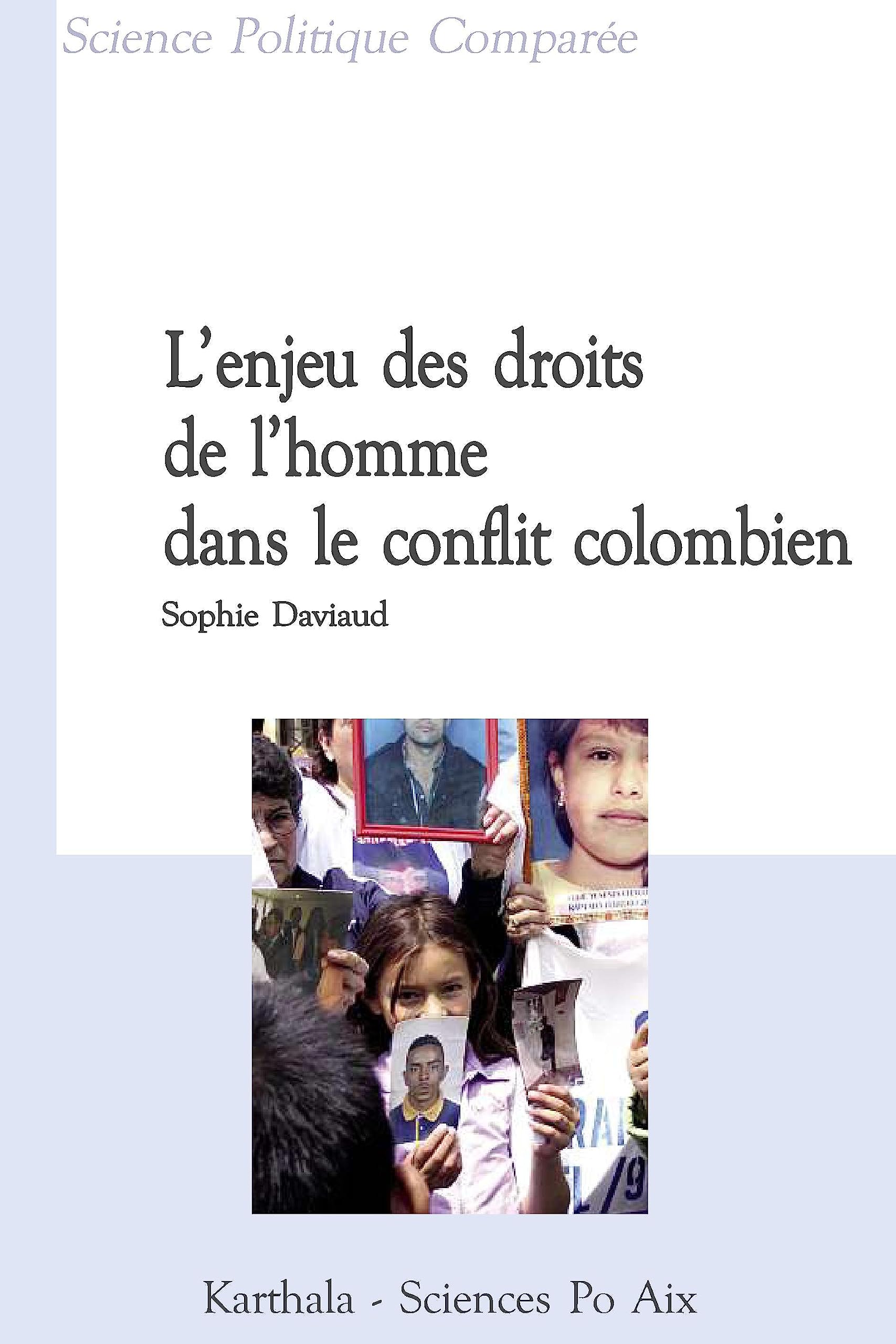 Enjeu des droits de l'homme dans le conflit colombien (L') Politics & History