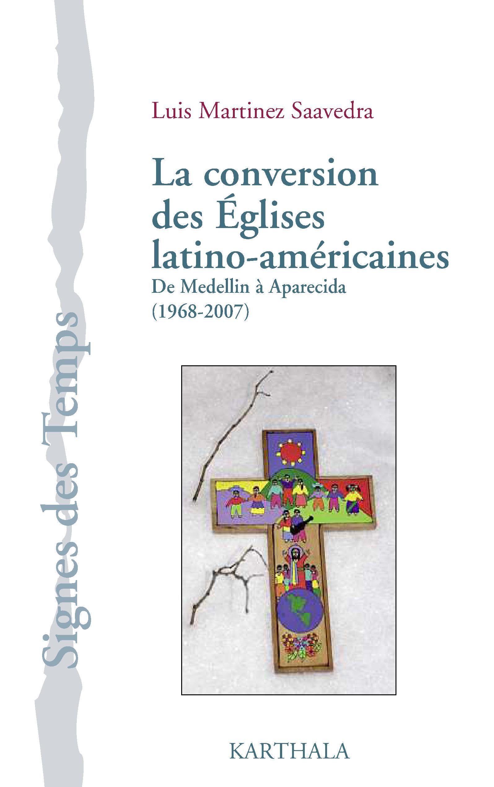 La conversion des Eglises latino-américaines, De Medellin à Aparecida (1968-2007) Religion & Esotericism