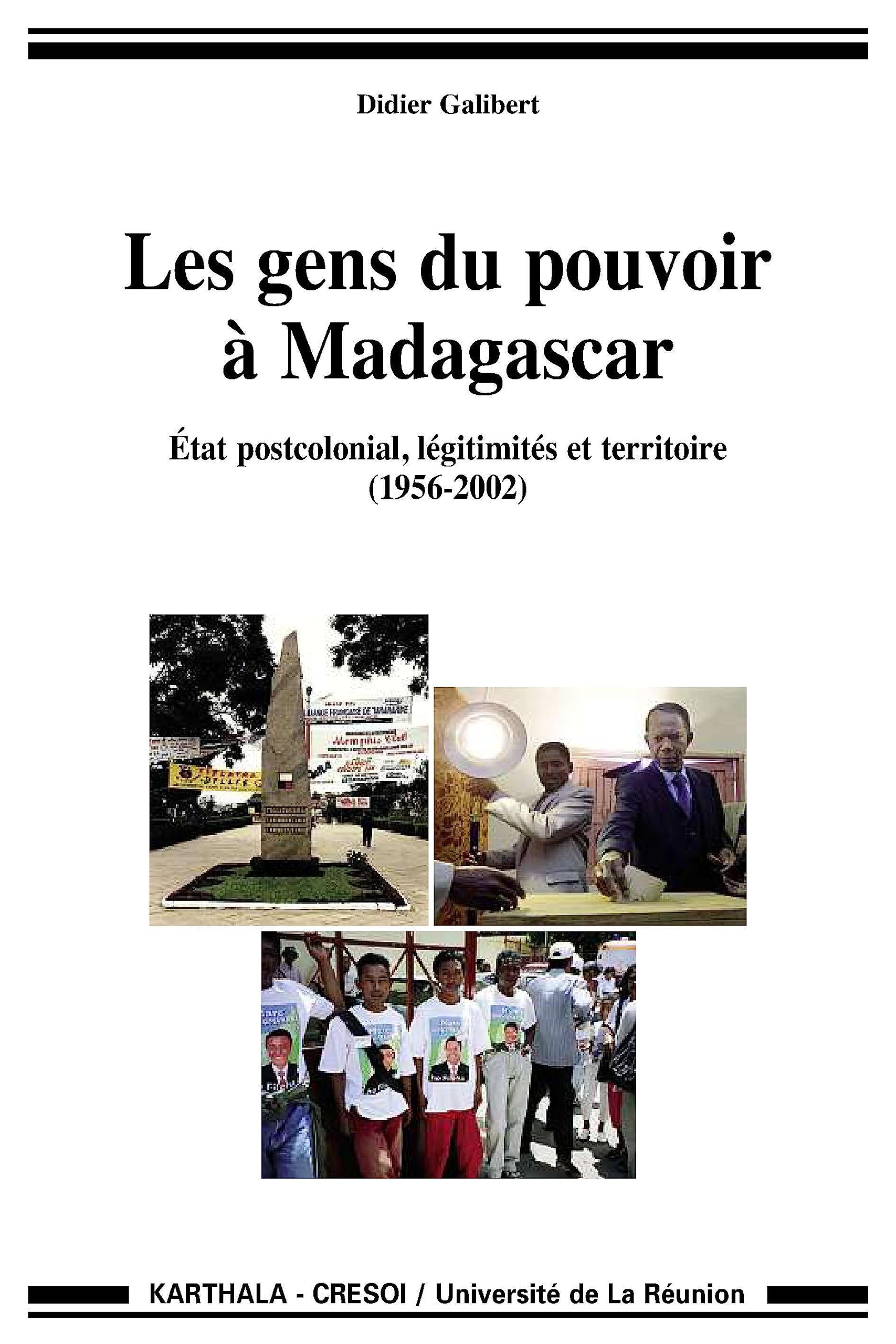 Les gens du pouvoir à Madagascar: Etat postcolonial, légitimités et territoire book