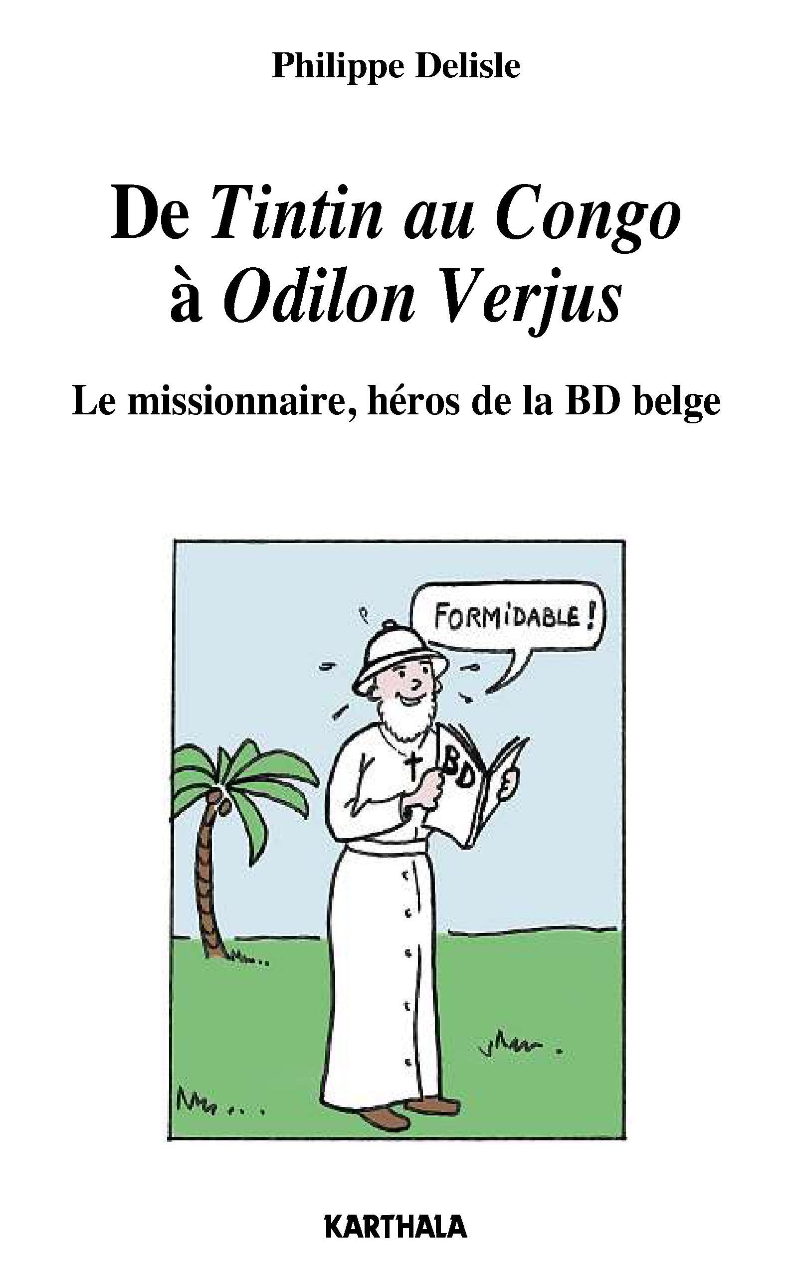 De Tintin au Congo à Odilon Verjus. Le missionnaire, héros de la BD belge Manga