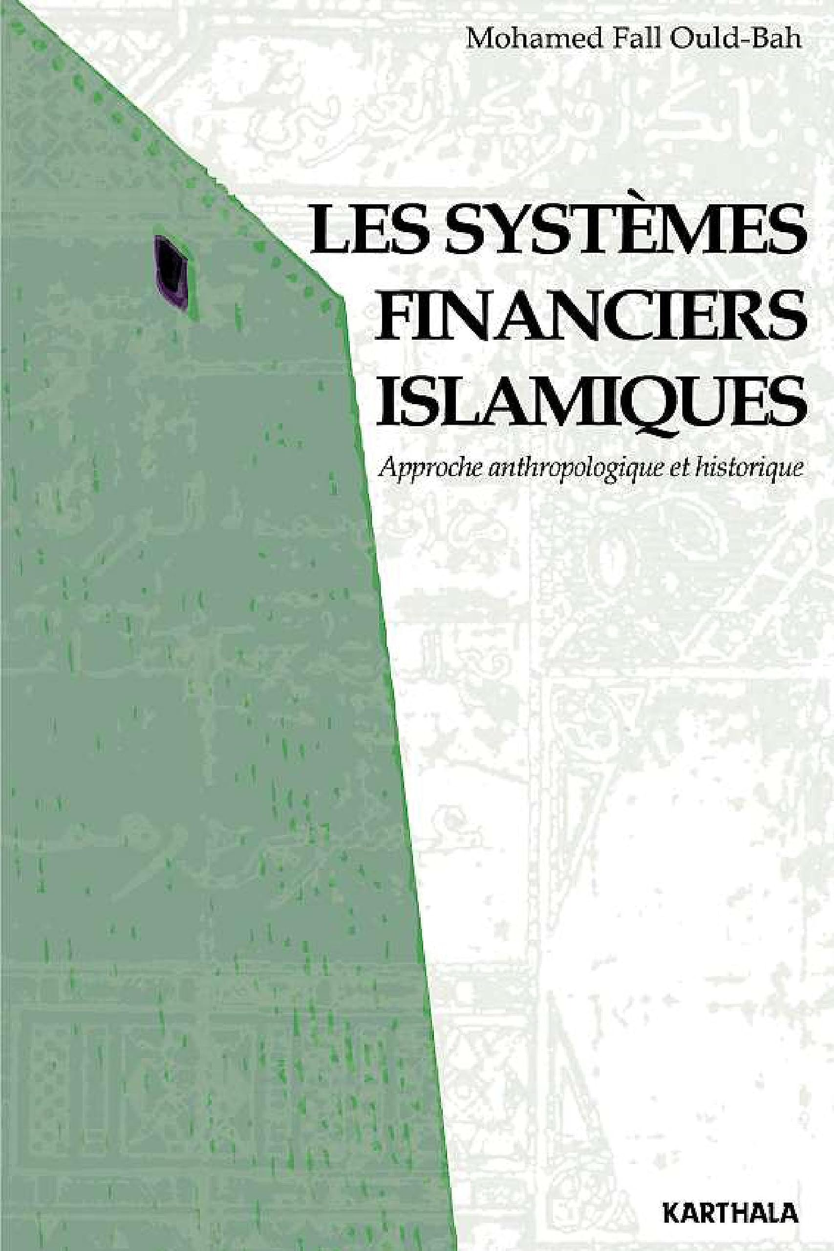 Les systèmes financiers islamiques: Approche anthropologique et historique book