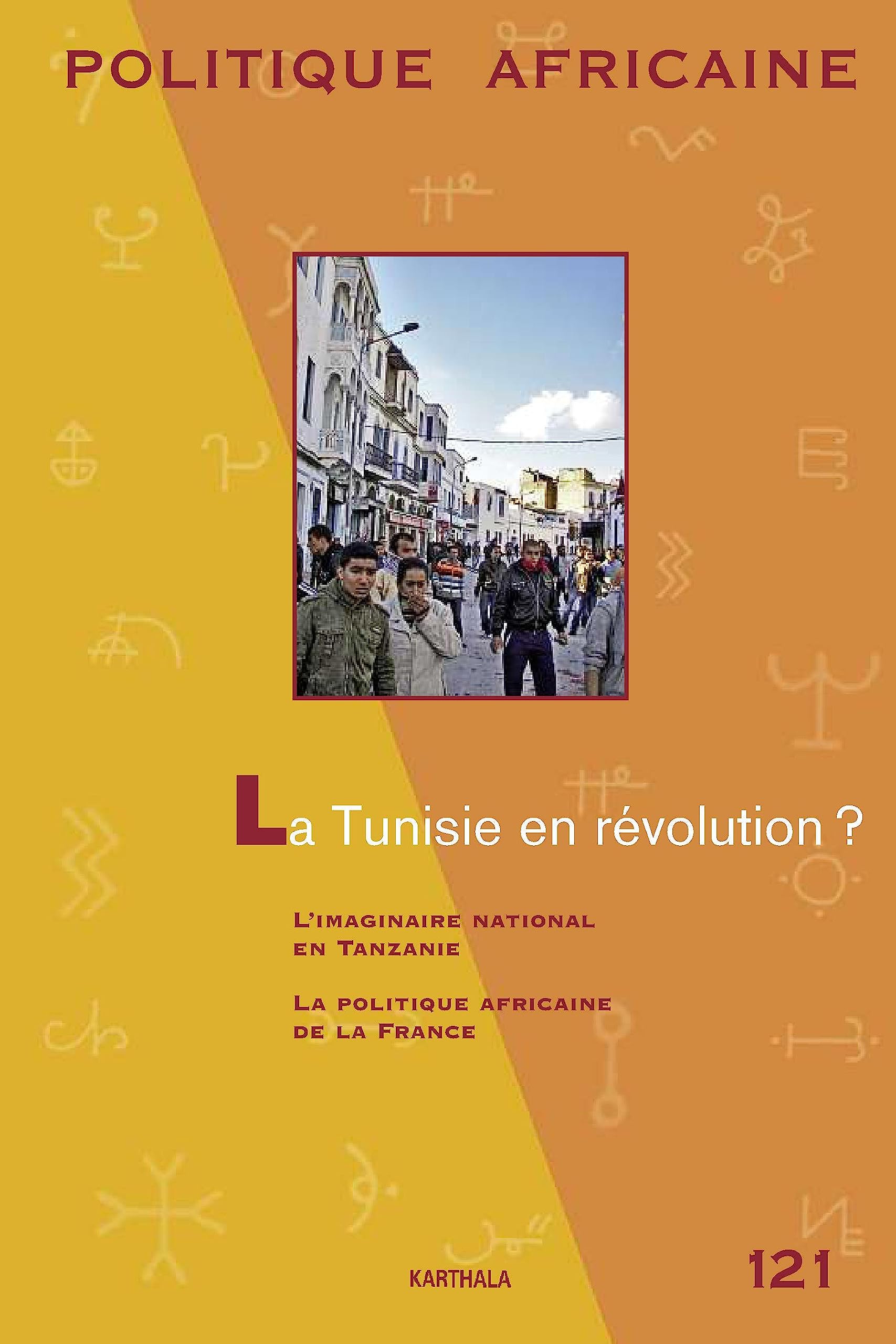 Politique Africaine N-121-la Tunisie en Revolution ? Politics & History