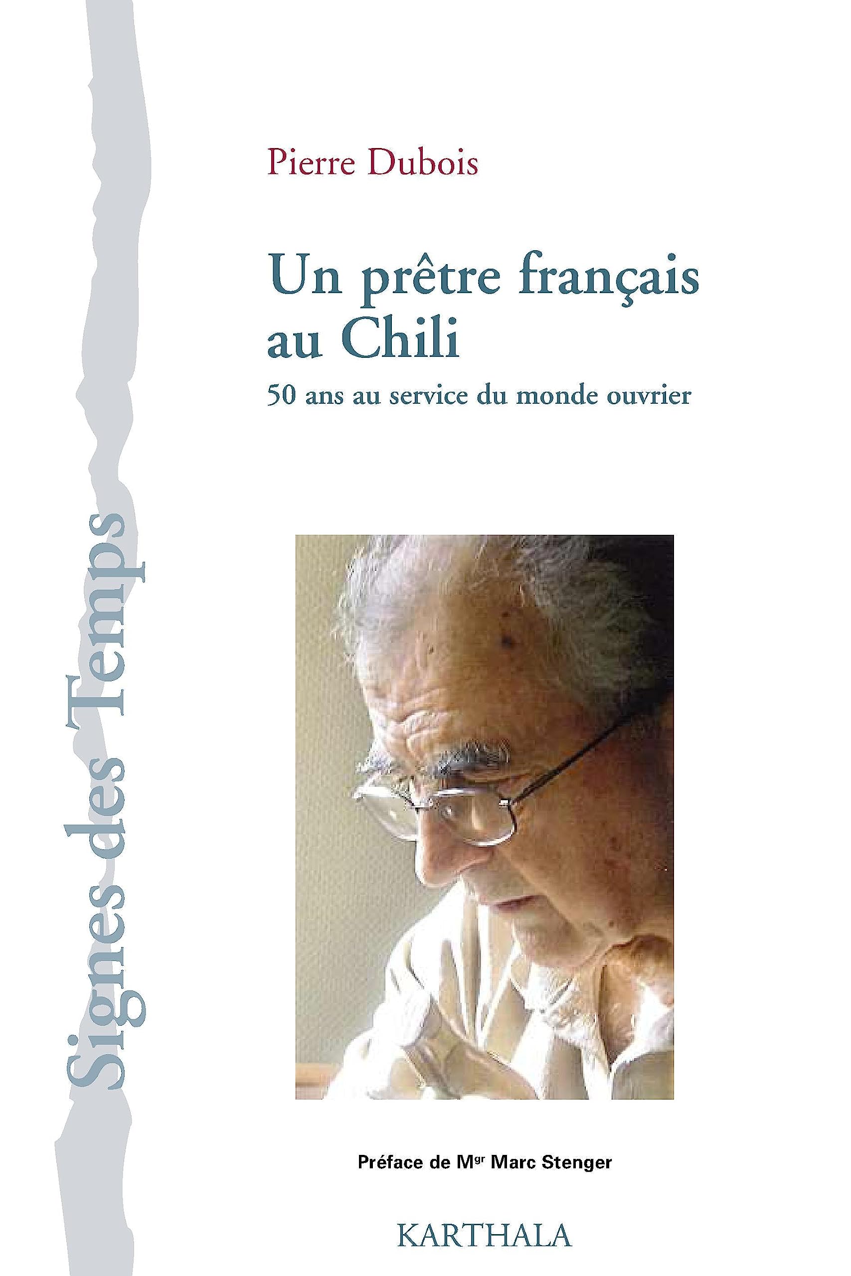 Un prêtre français au Chili. 50 ans au service du monde ouvrier book