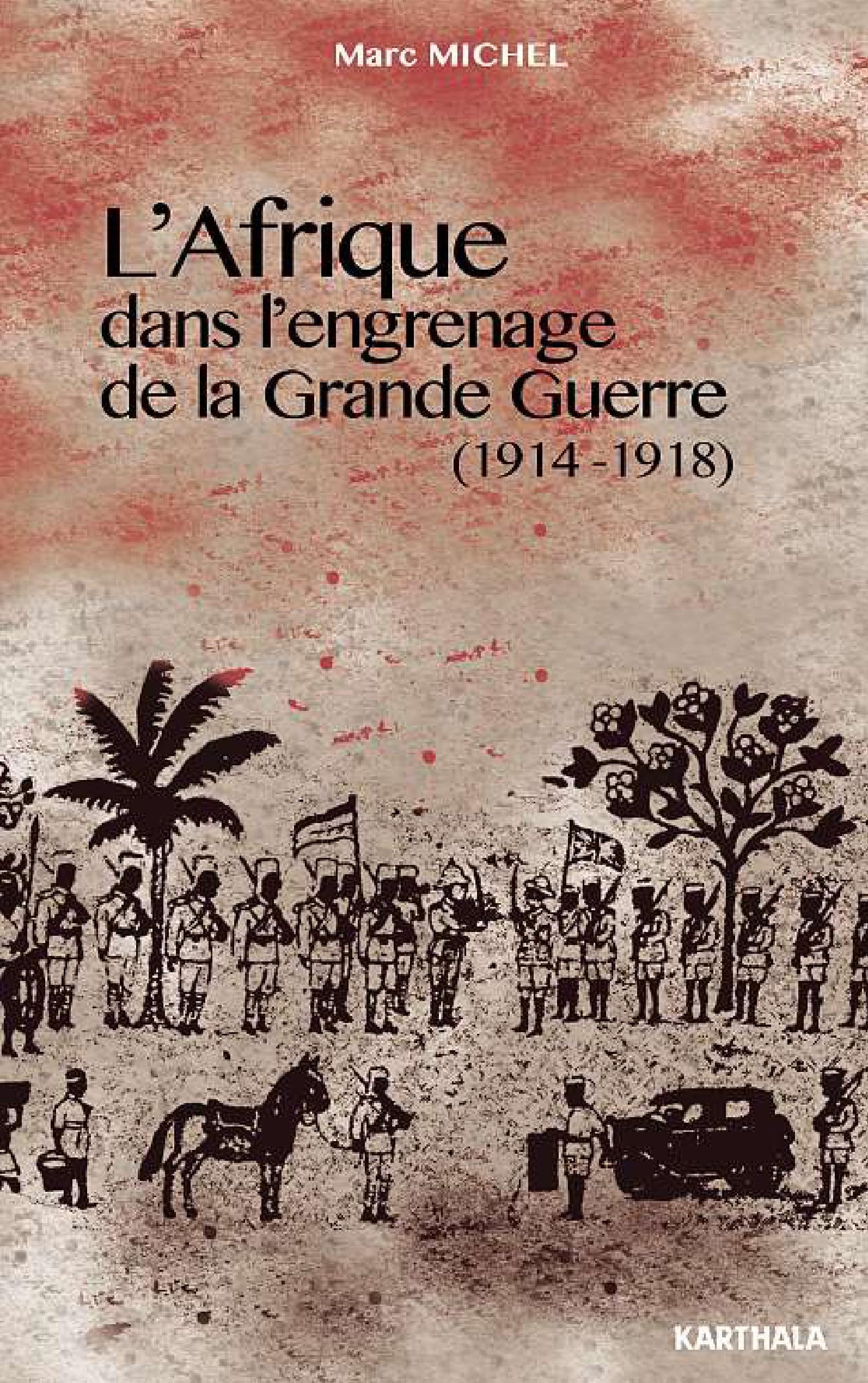 L'Afrique dans l'engrenage de la Grande Guerre (1914-1918) book